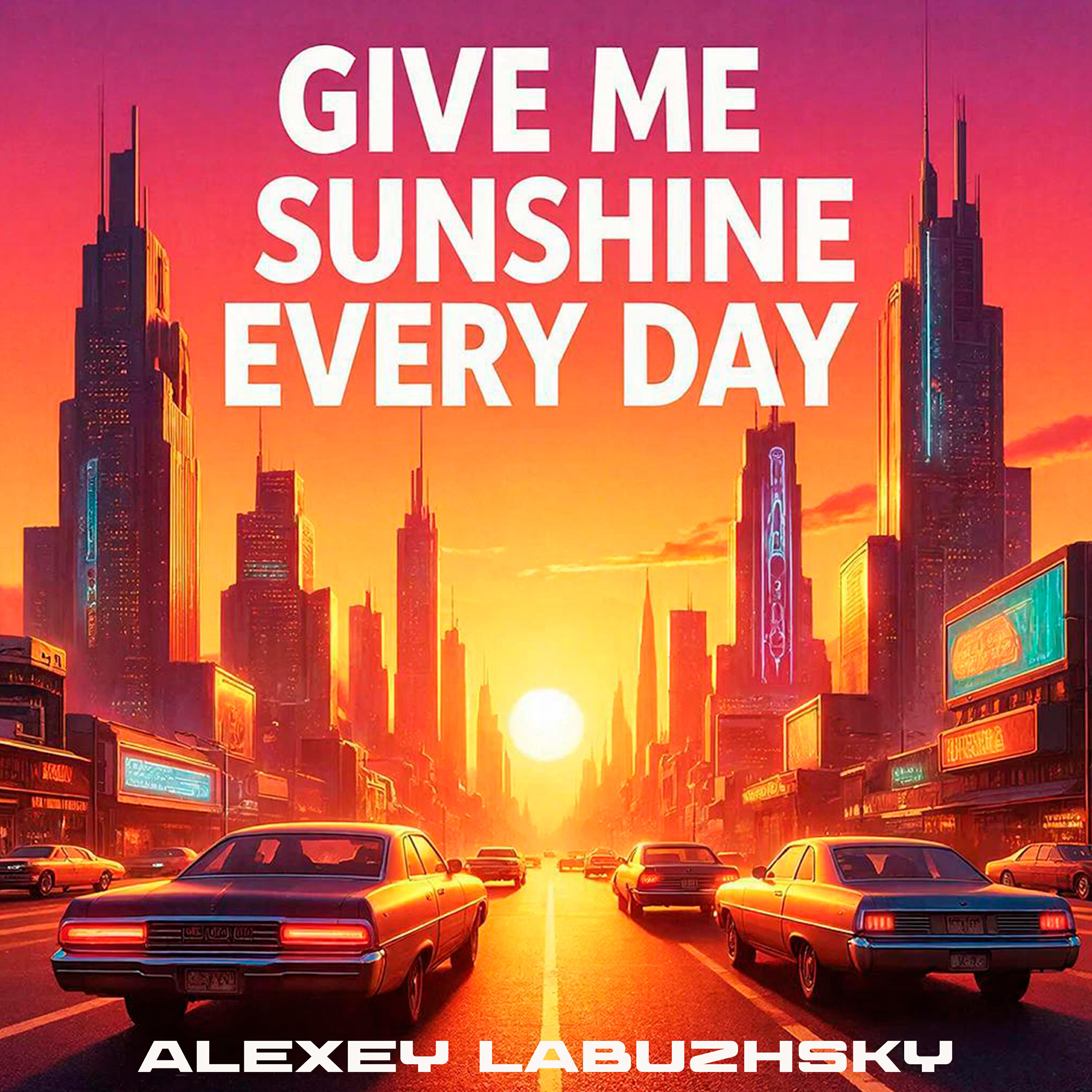 Релиз Give Me Sunshine Every Day