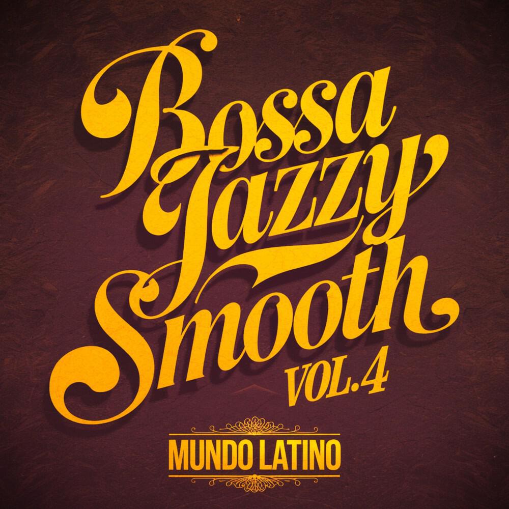 Релиз Bossa Jazzy Smooth Vol. 4