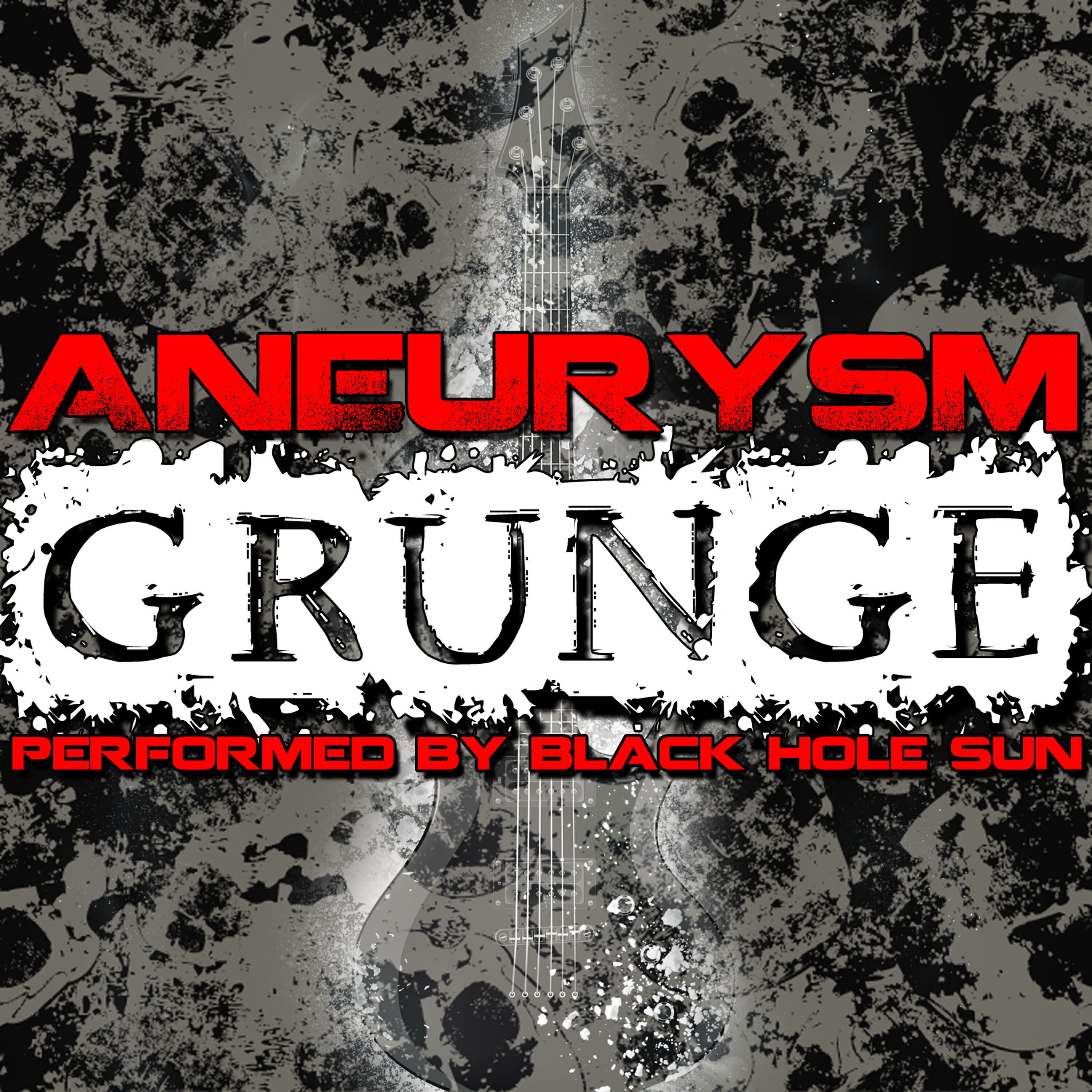Релиз Aneurysm Grunge