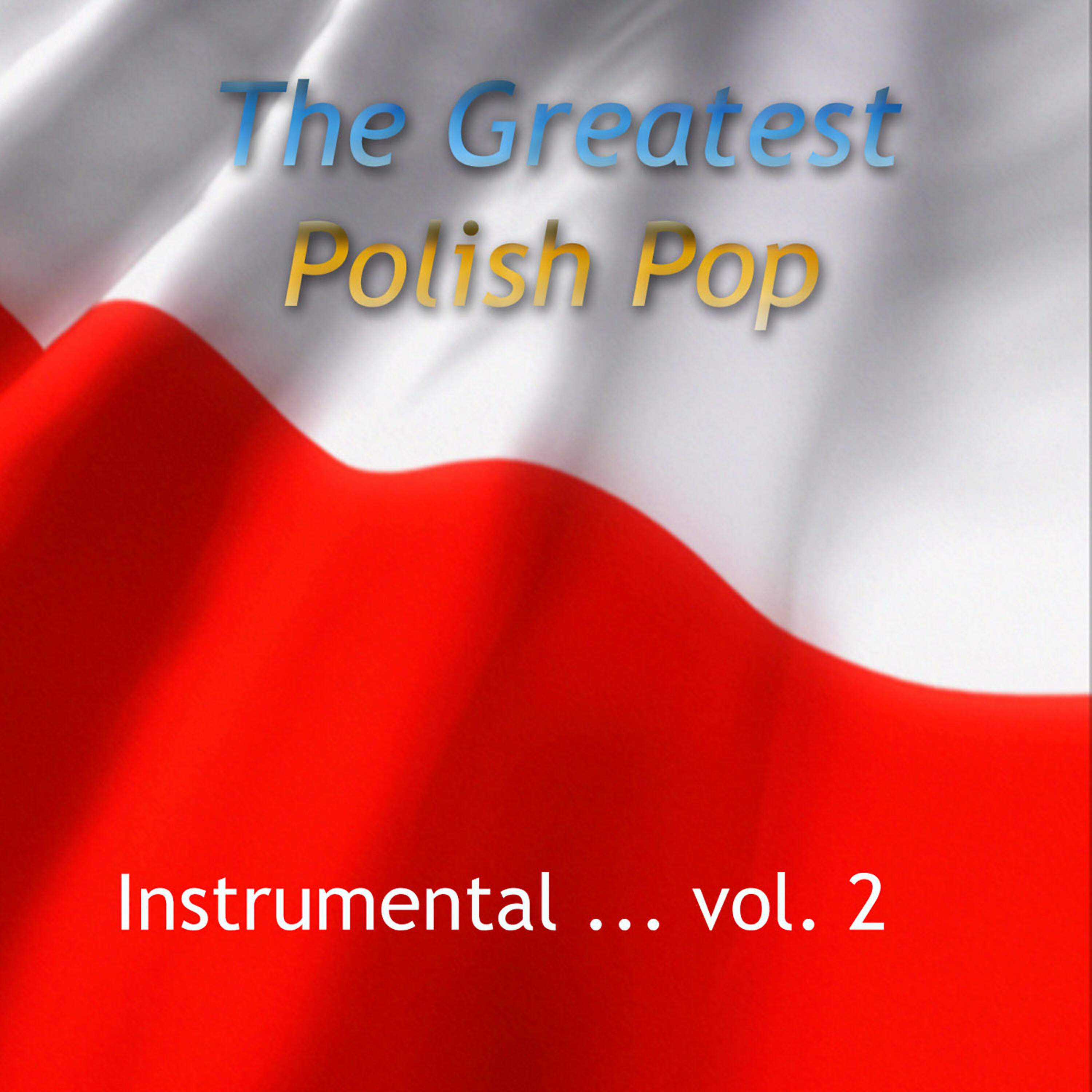Релиз The Greatest Polish Pop - Instrumental vol. 2