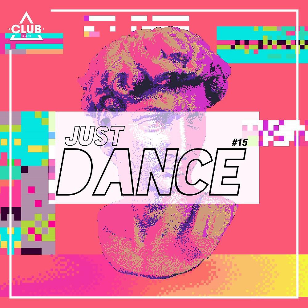 Релиз Club Session - Just Dance #15