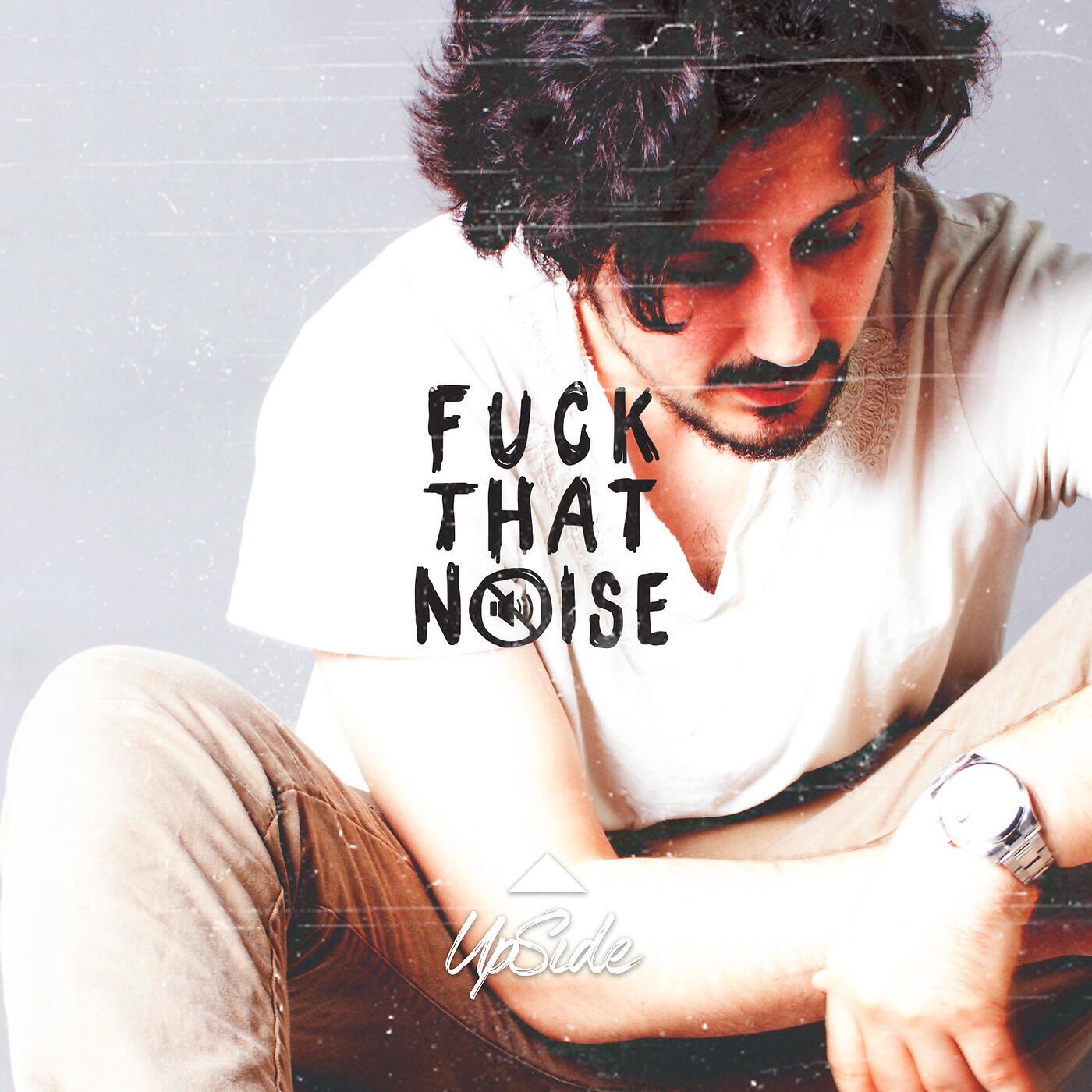 Релиз Fuck That Noise