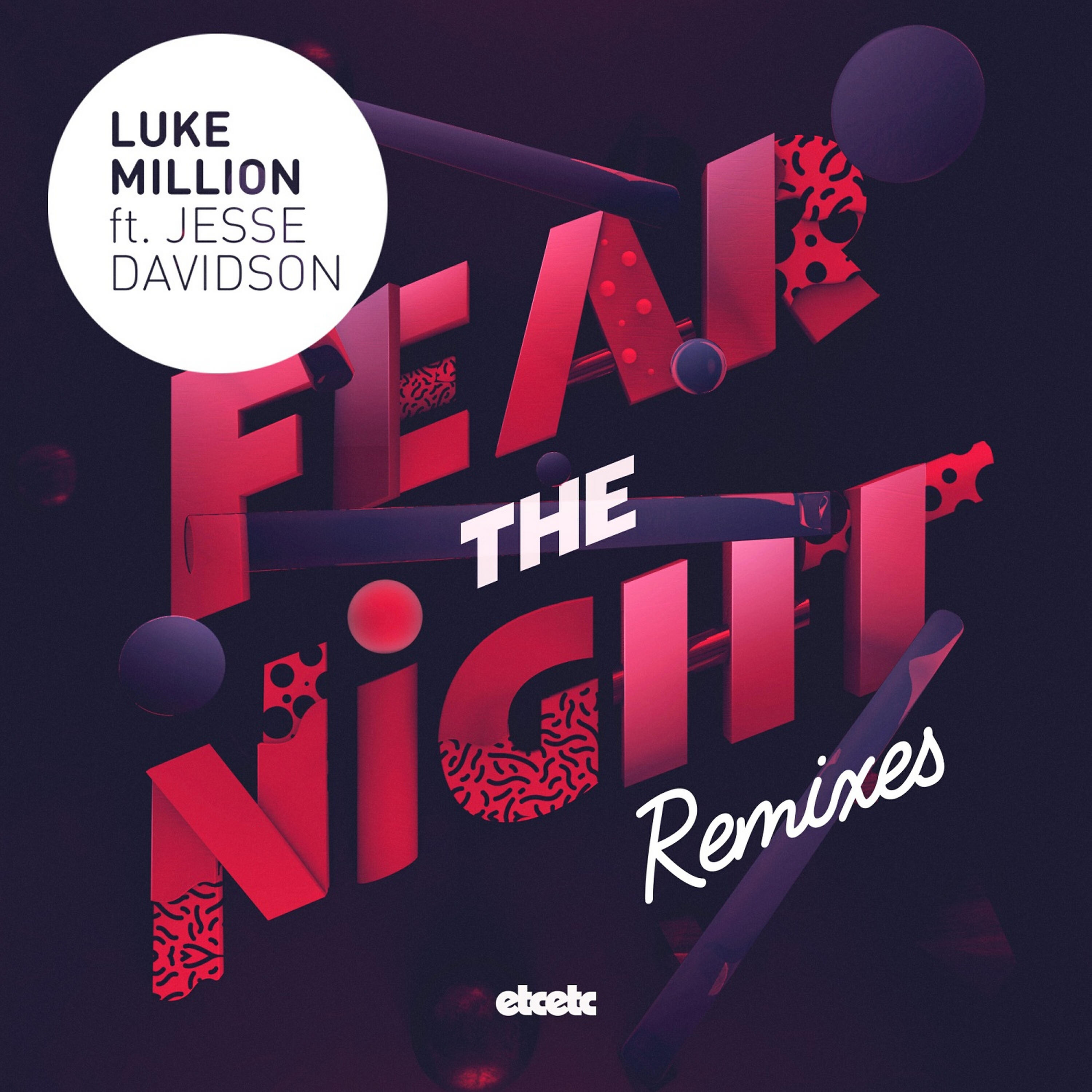 Релиз Fear the Night (Remixes)