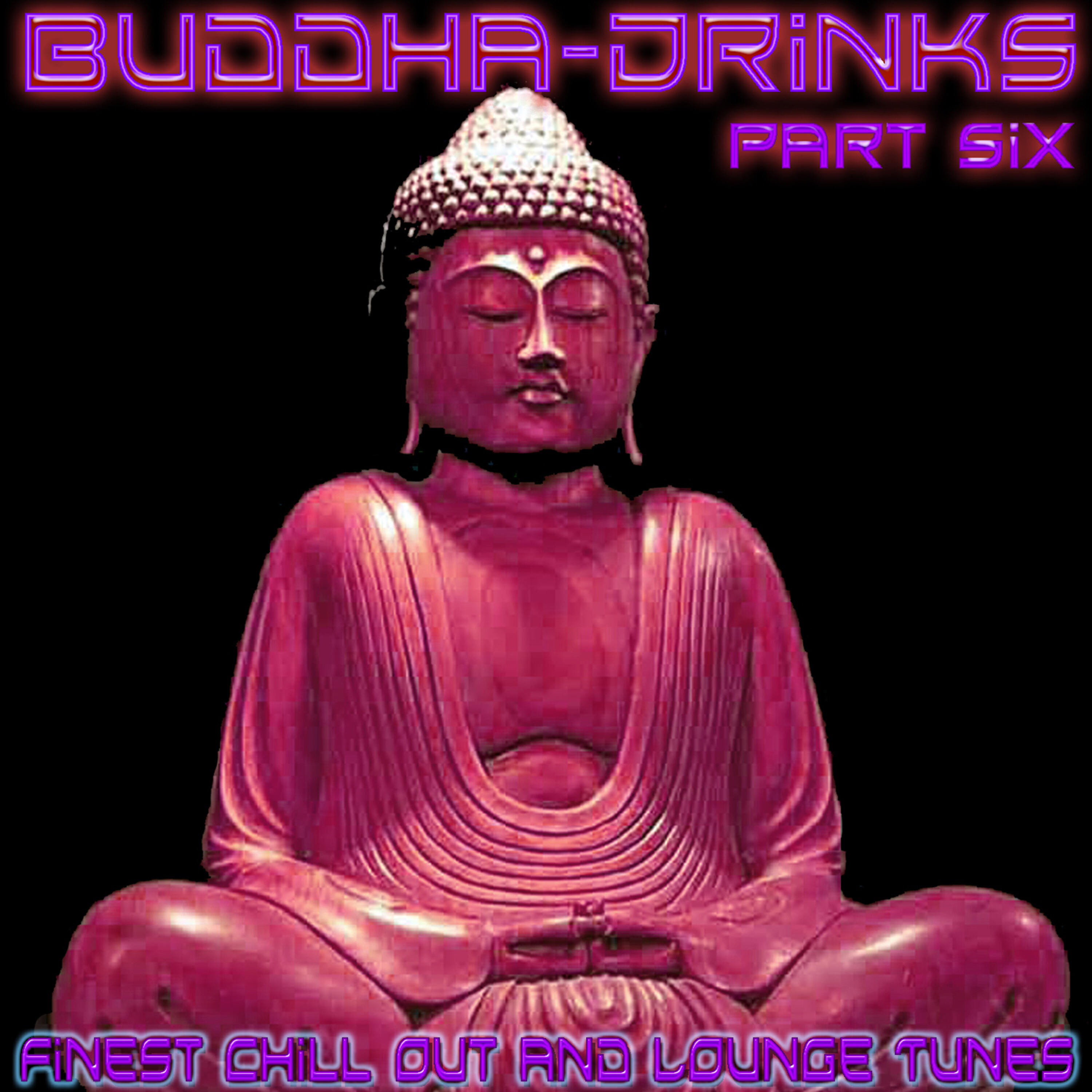 Релиз Buddha Drinks Part Six