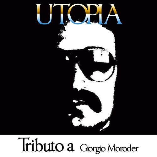 Релиз Utopia: Tributo a Giorgio Moroder