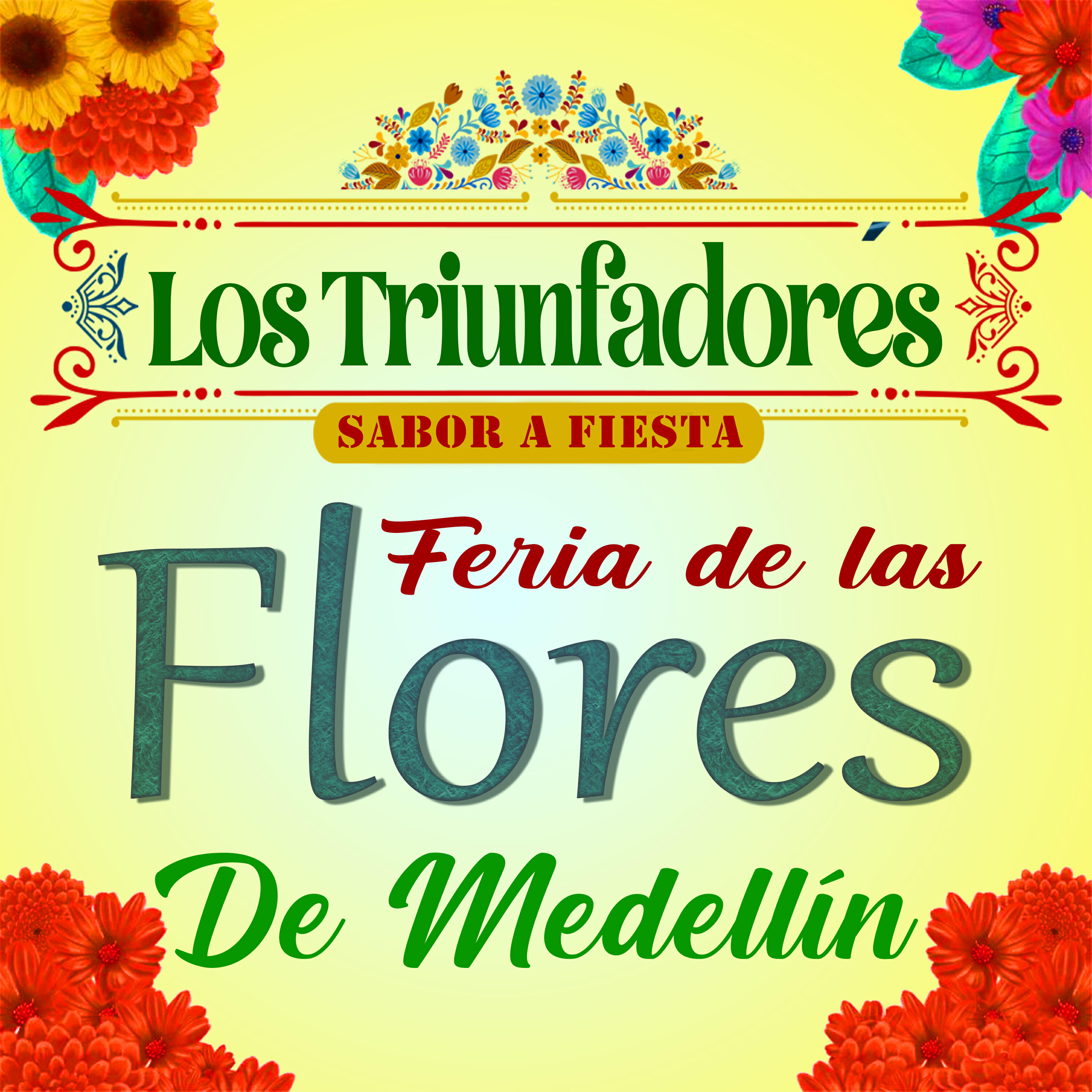 Релиз Los Triunfadores Sabor a Fiesta Feria de las Flores de Medellín