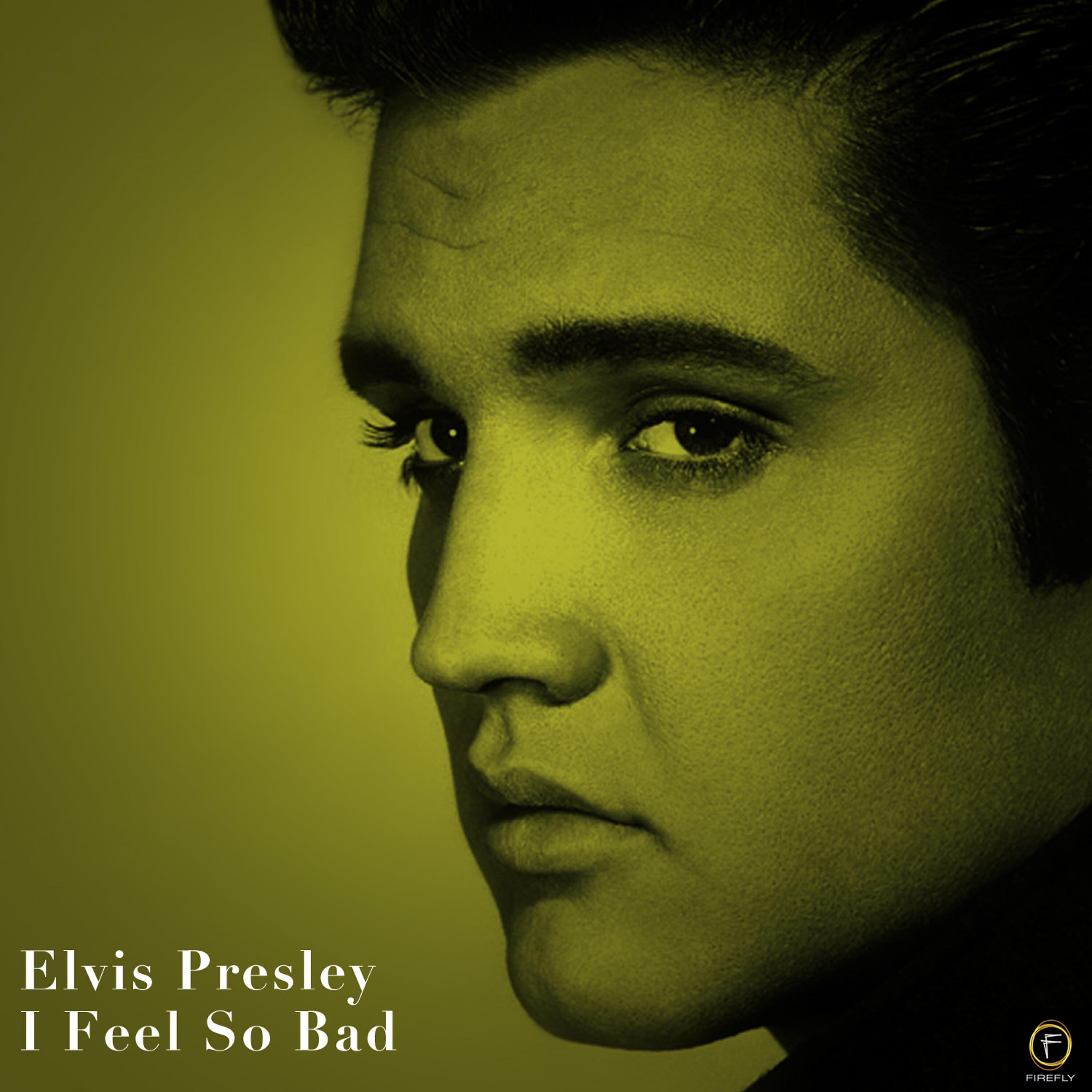 Релиз Elvis Presley, I Feel So Bad