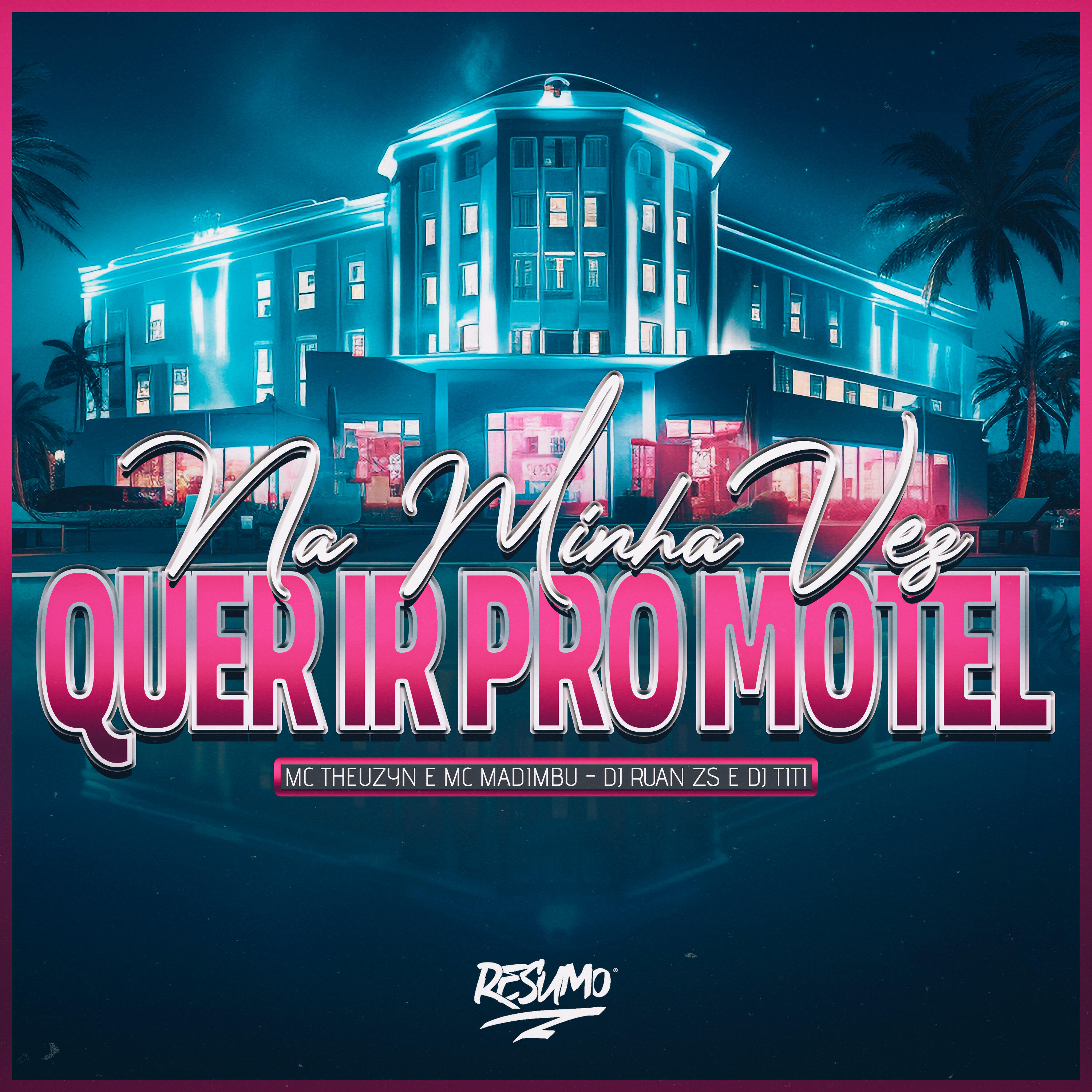 Релиз Na Minha Vez Quer Ir pro Motel