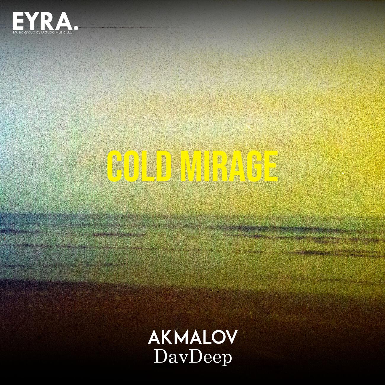 Akmalov, DavDeep - Cold Mirage