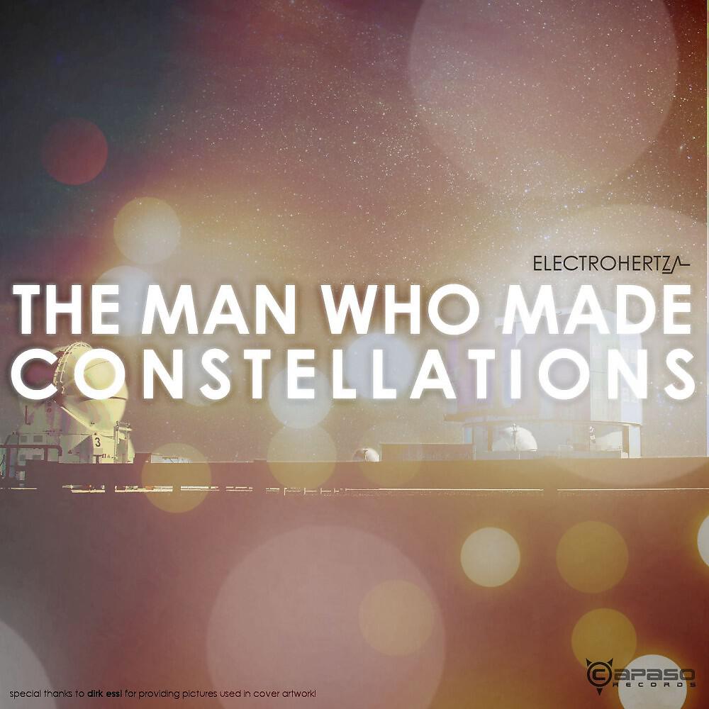 Релиз The Man Who Made Constellations