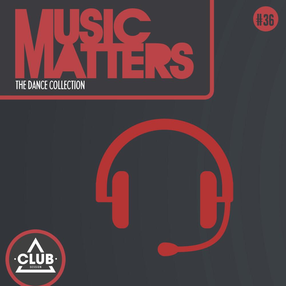 Релиз Music Matters - Episode 36