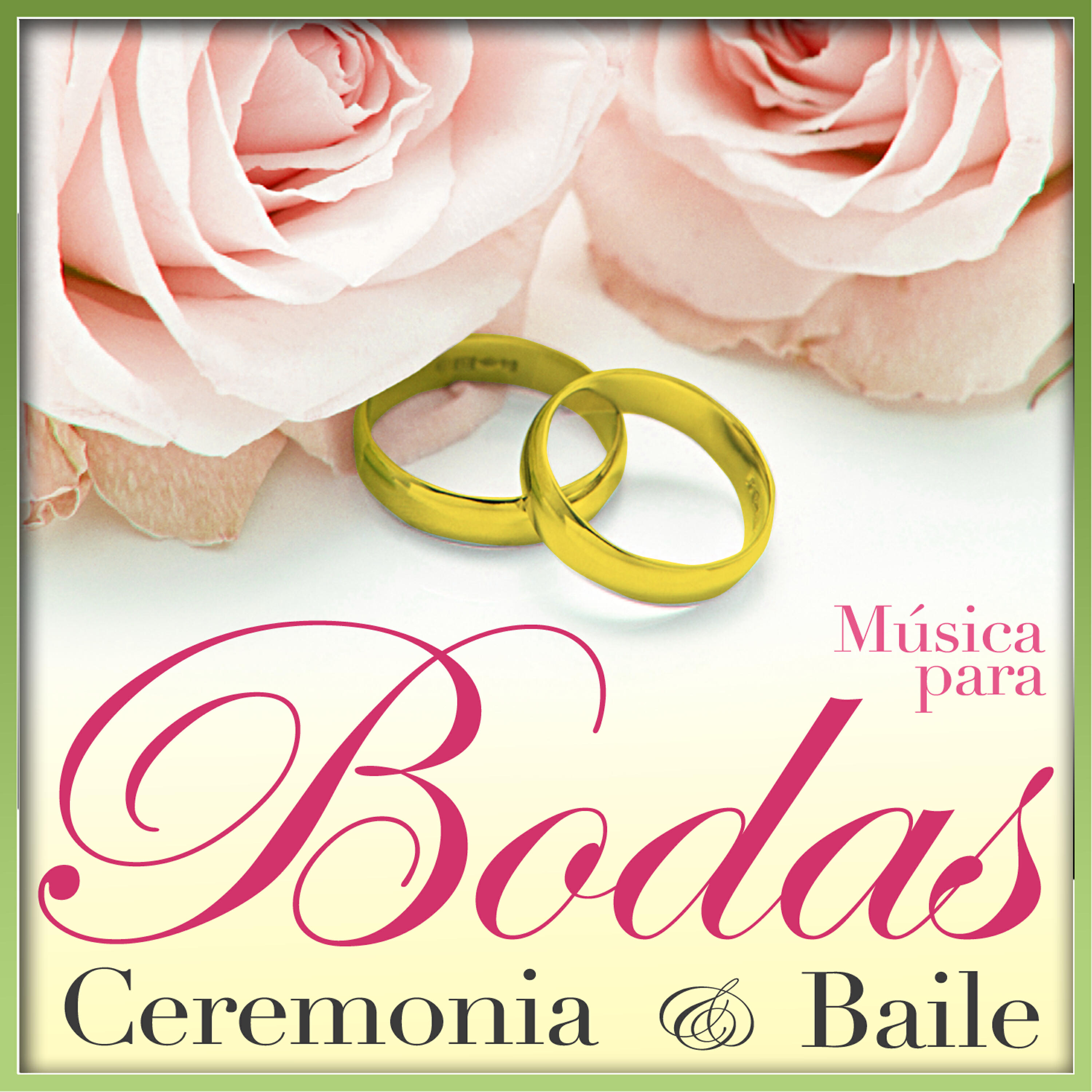 Постер альбома La Musica Esencial Para La Celebracion De Las Bodas