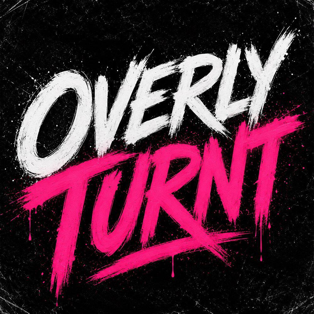 Релиз Overly Turnt