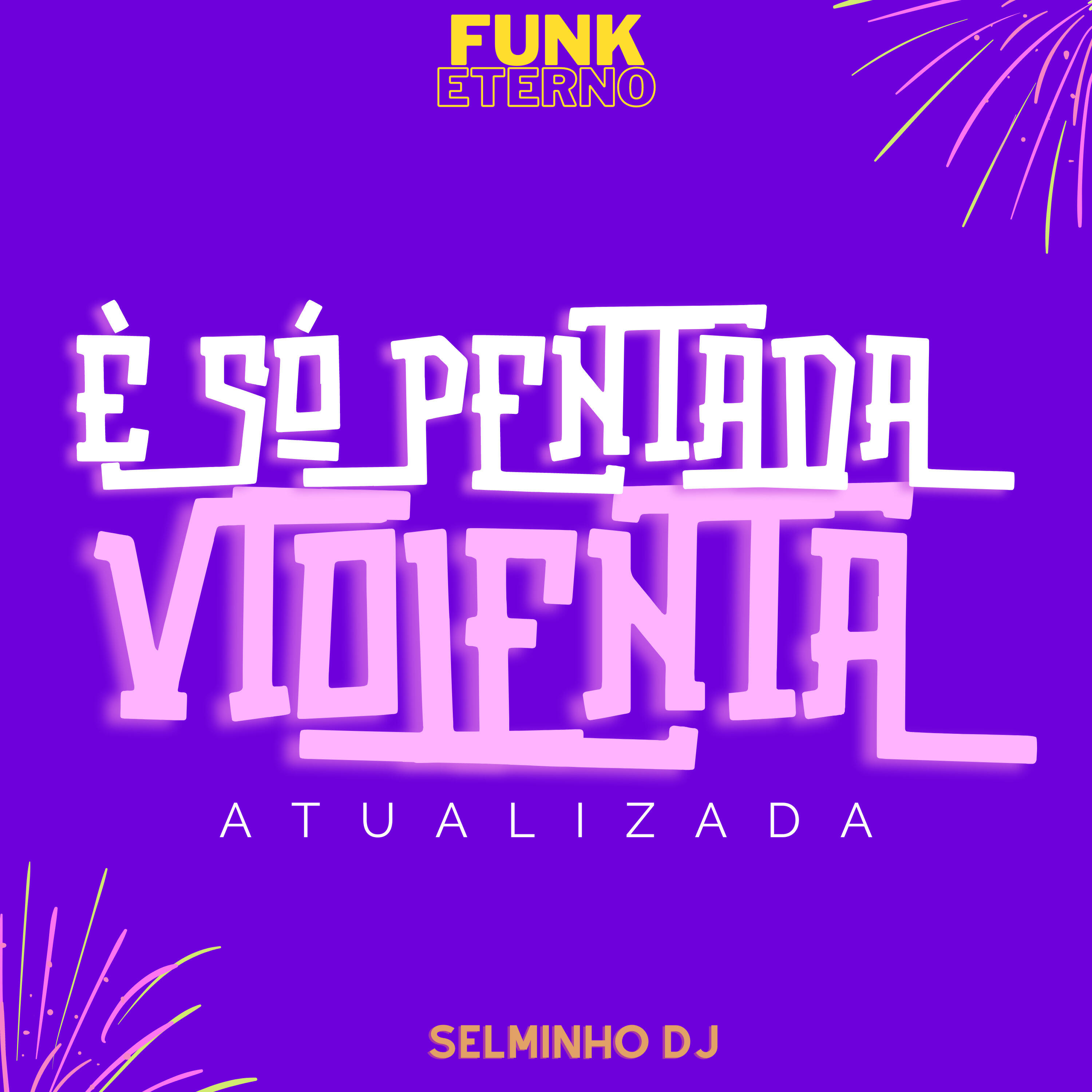 Релиз Pentada Violenta - Atualizada (Funk Eternor)