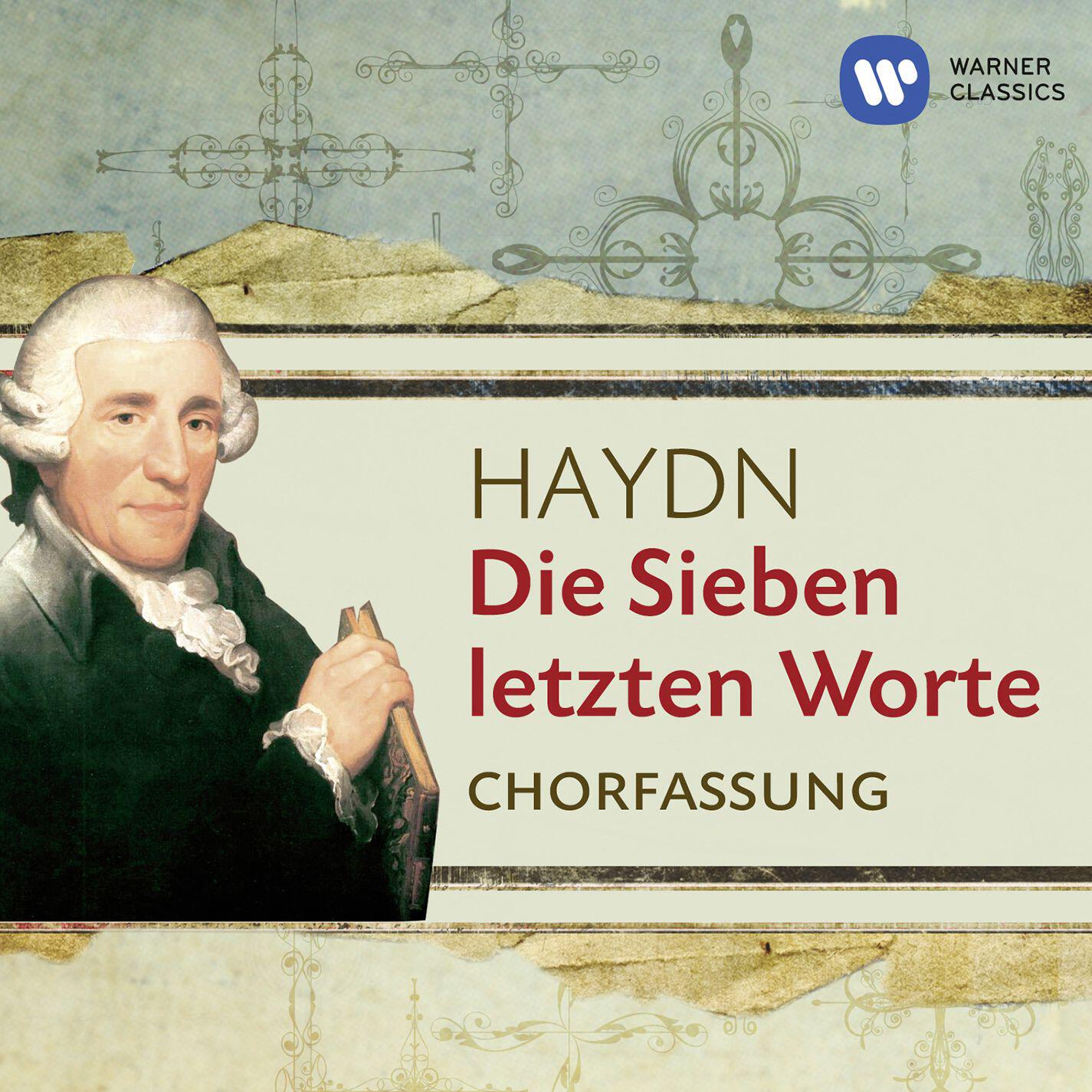 Релиз Haydn: Die sieben letzten Worte (Chorfassung)