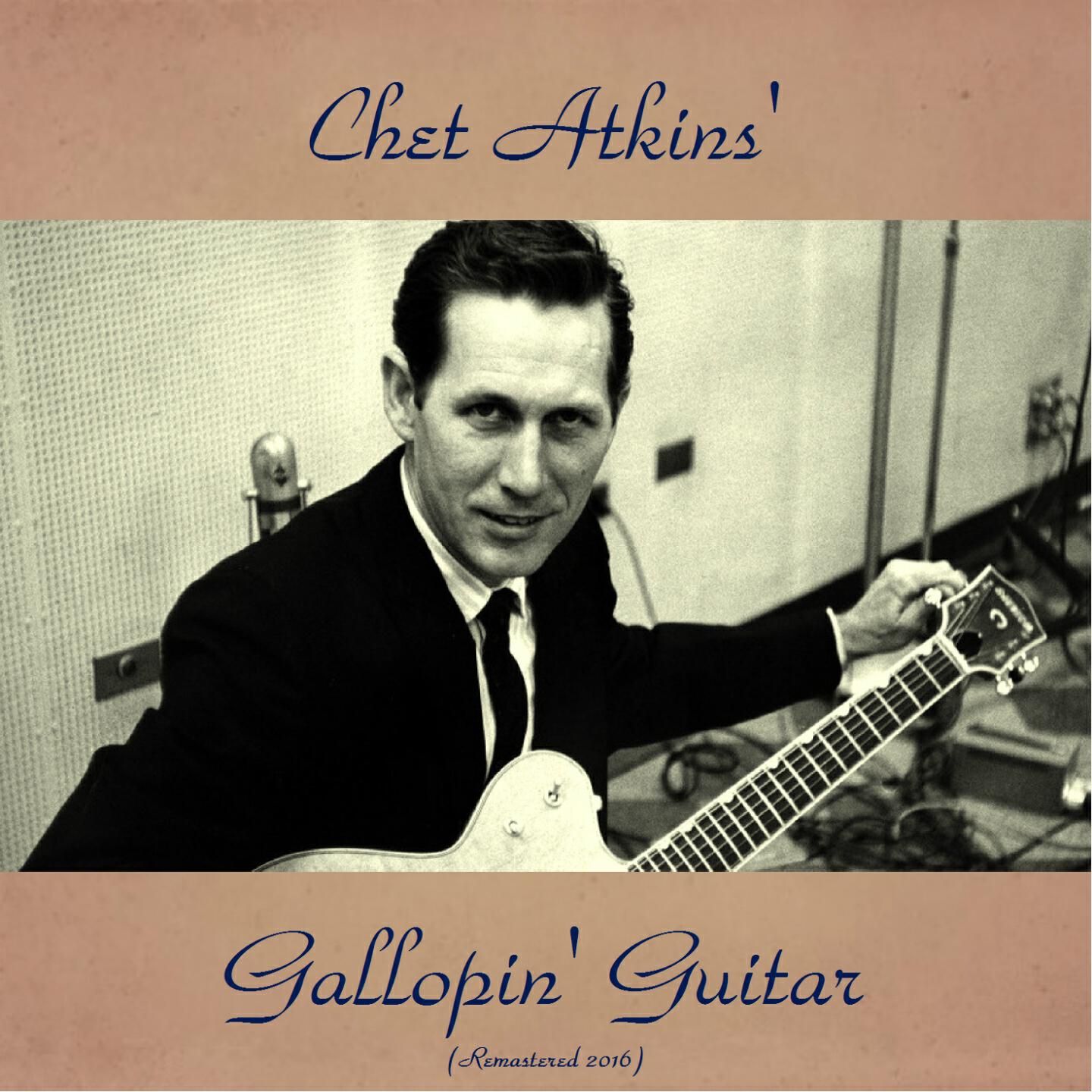 Релиз Chet Atkins' Gallopin' Guitar (Remastered 2016)