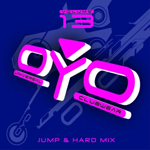 Релиз Oyo Compilation, Vol. 13 (Universal Clubwear - Jump & Hard Mix)