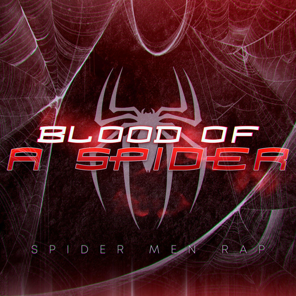 Релиз Spider-Men Rap: Blood Of A Spider
