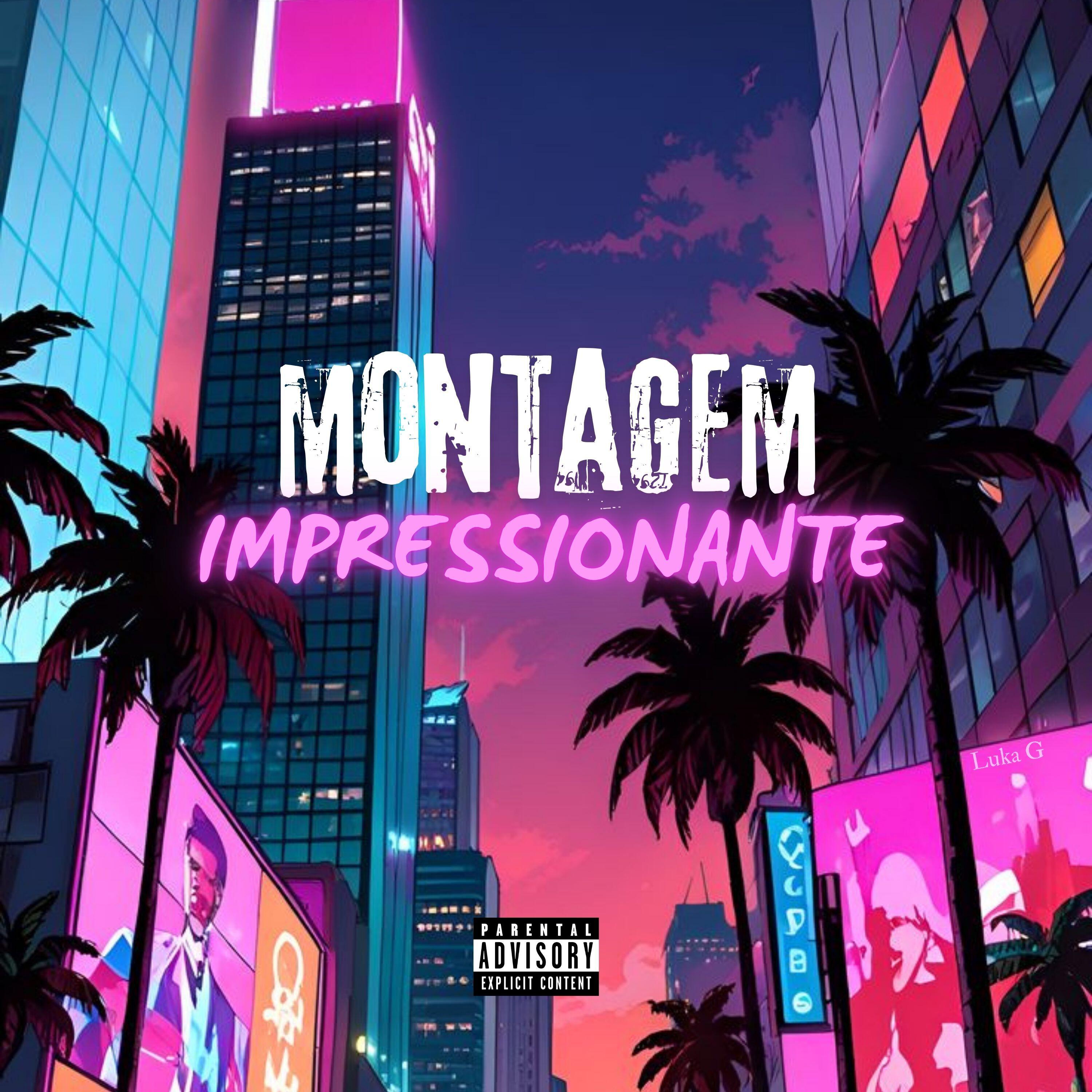 Релиз MONTAGEM IMPRESSIONANTE
