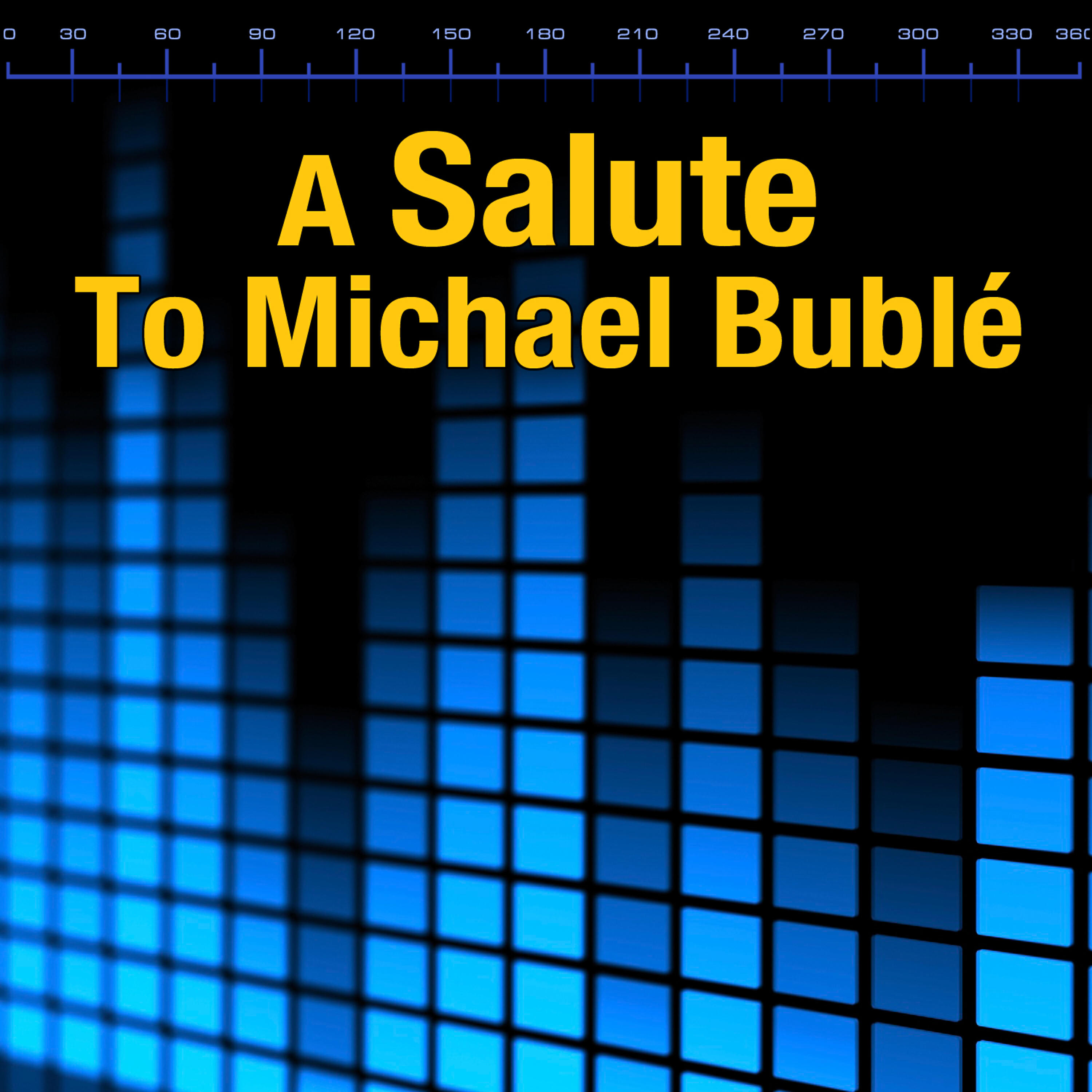 Релиз A Salute To Michael Bublé