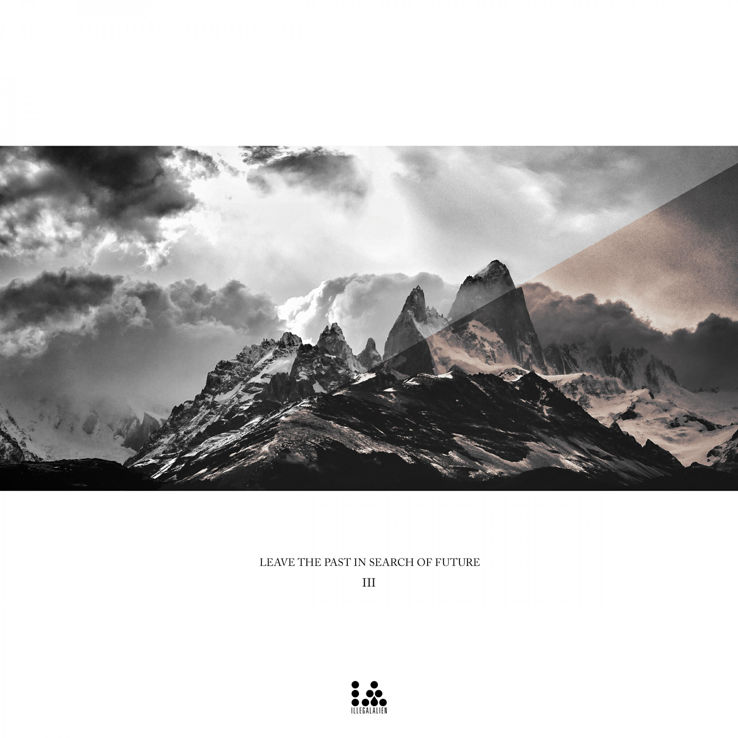 Релиз Leave The Past In Search Of Future, Vol. III