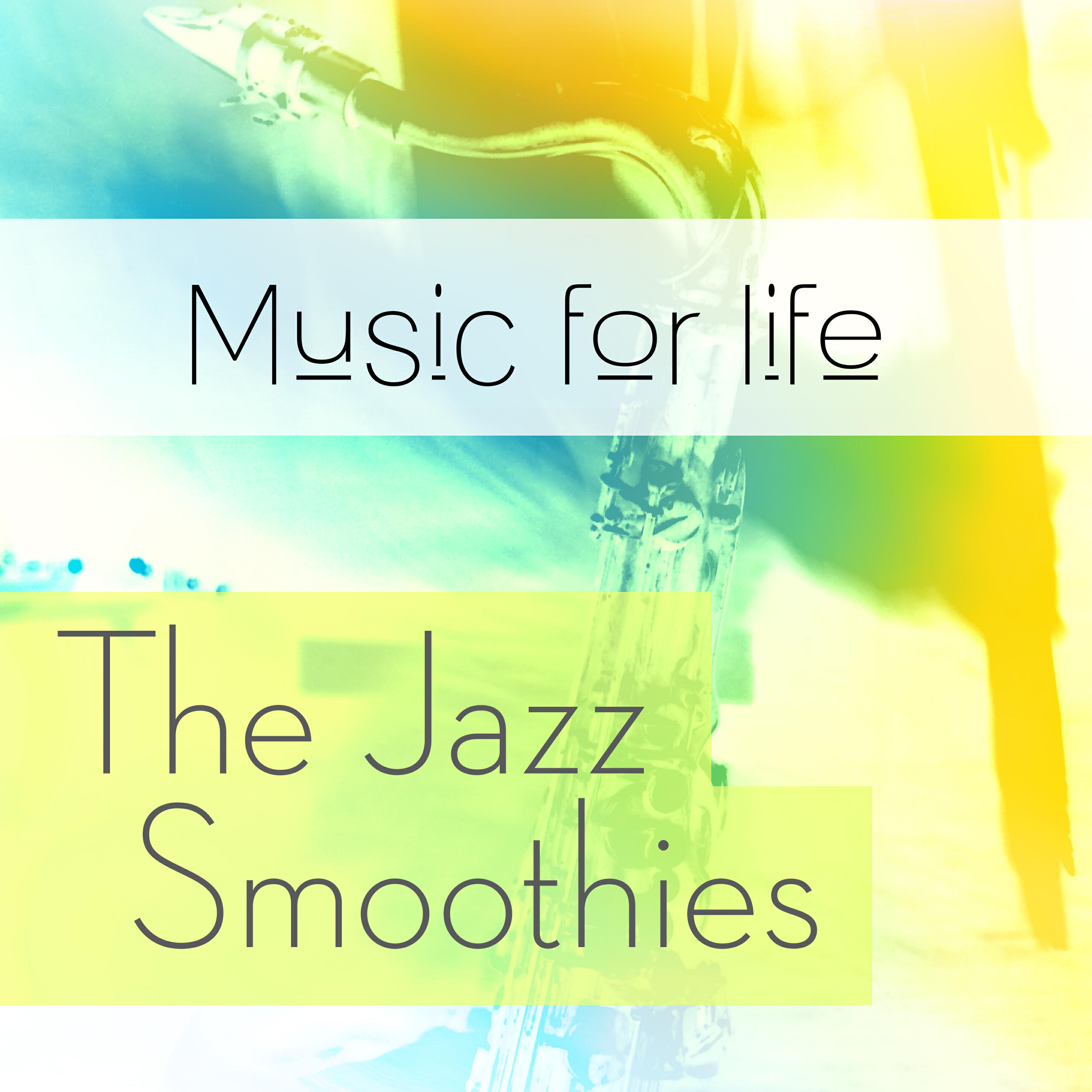 Релиз Music for Life: The Jazz Smoothies