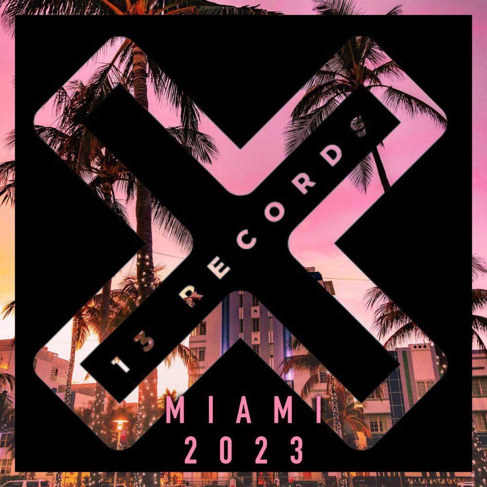 Постер альбома 13 Records Miami 2023 Album