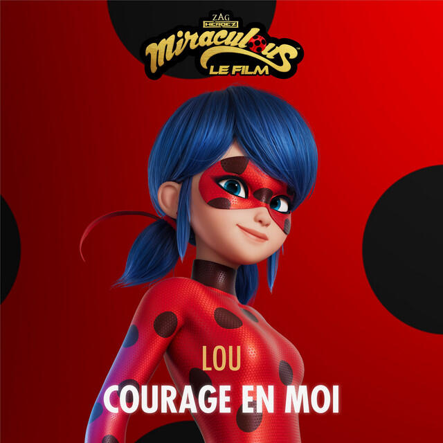 Релиз Courage en moi (De "Miraculous, le film")
