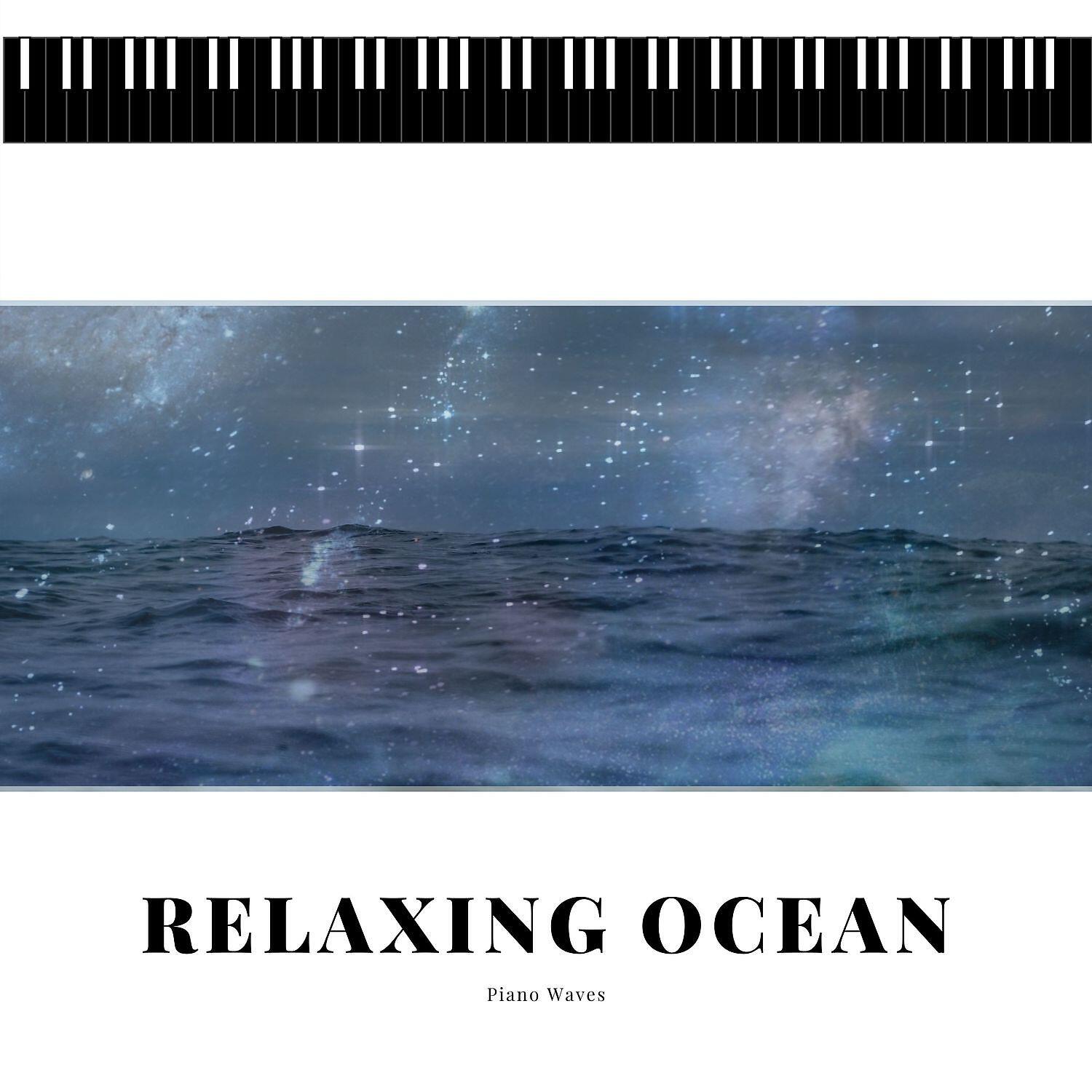 Релиз Relaxing Ocean, Piano Music and Sounds of Nature
