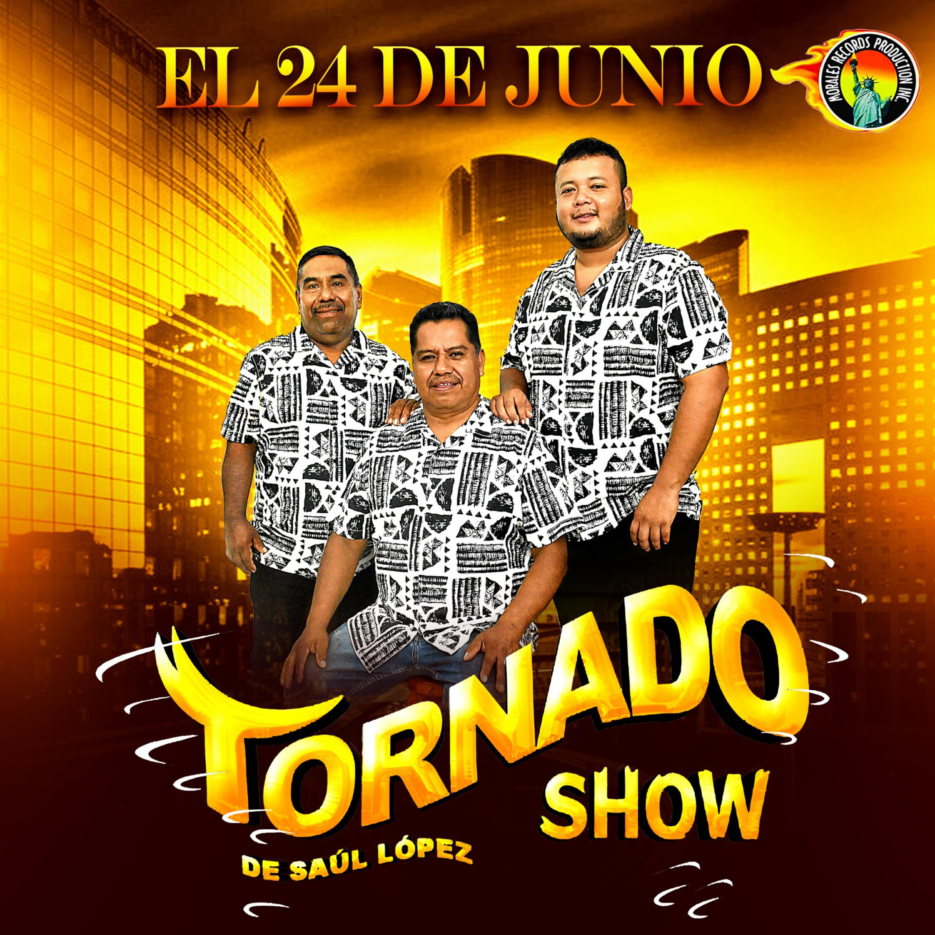 Tornado Show De Saúl López