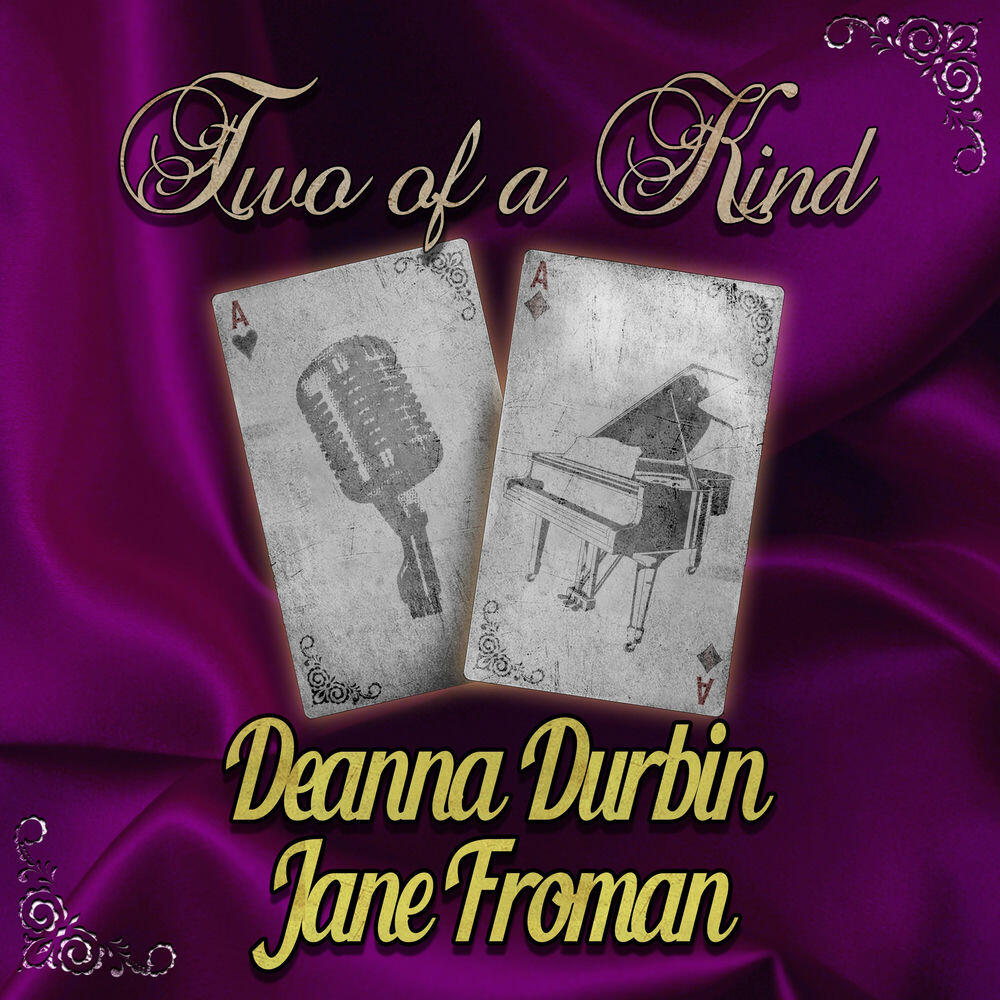 Релиз Two of a Kind: Deanna Durbin & Jane Froman