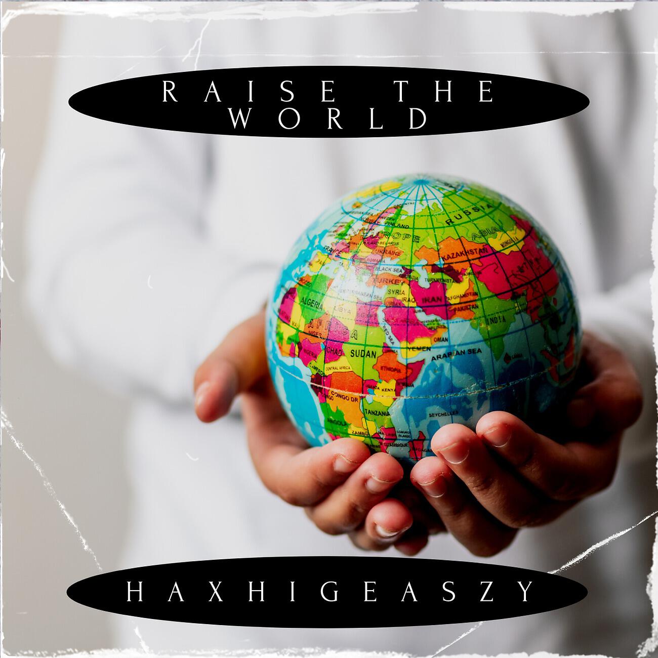 Постер альбома Raise the World