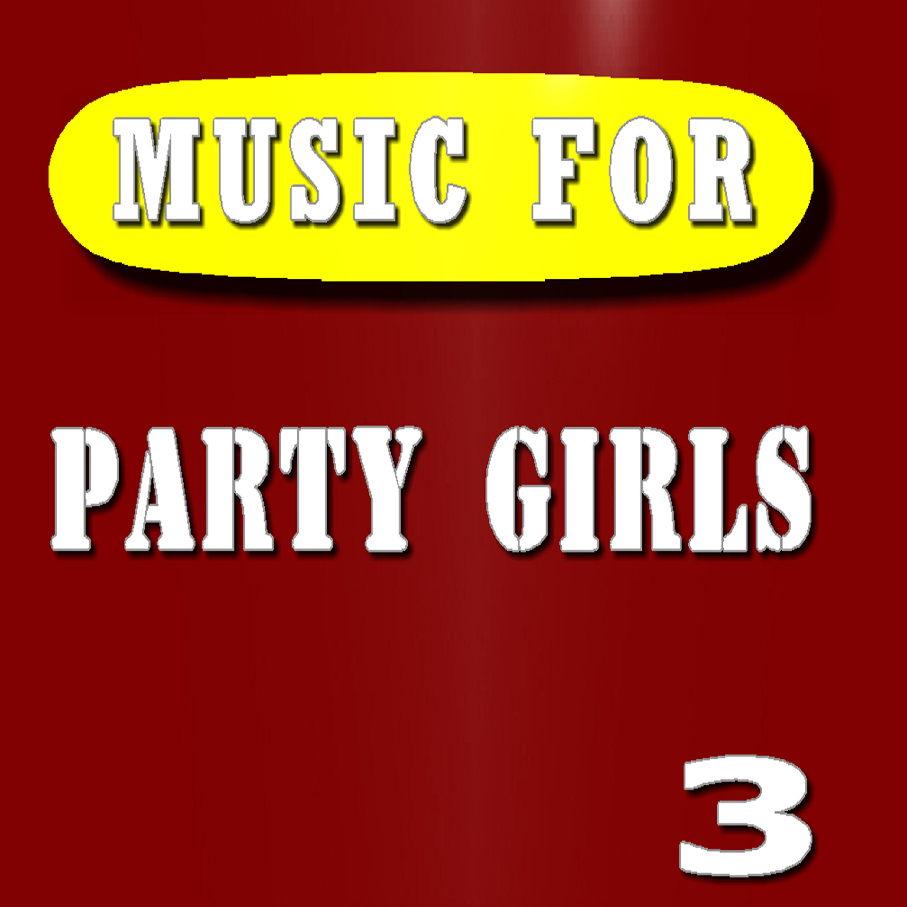 Релиз Music for Party Girls, Vol. 3