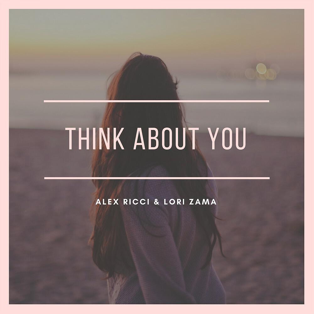 Релиз Think About You