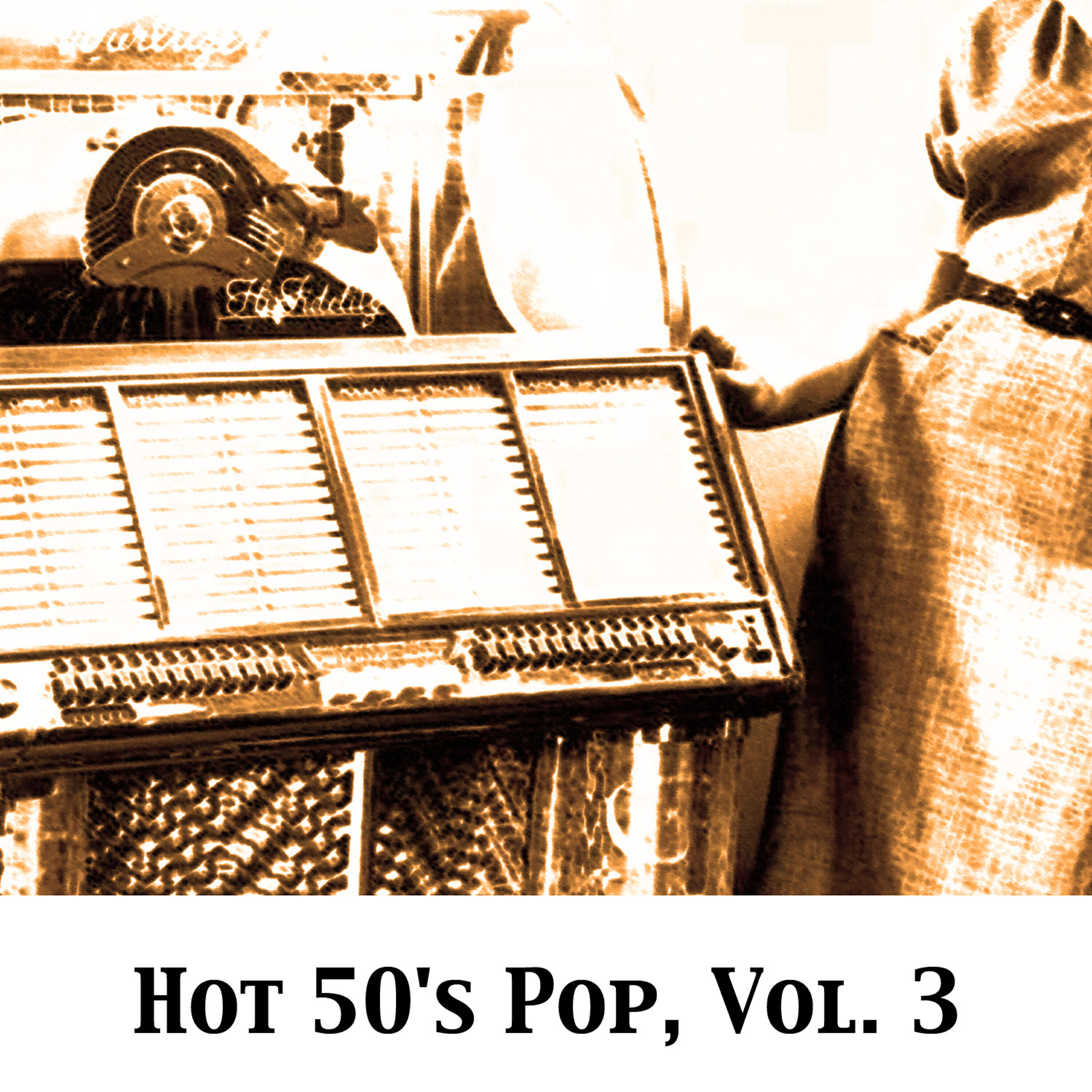 Релиз Hot 50's Pop, Vol. 3