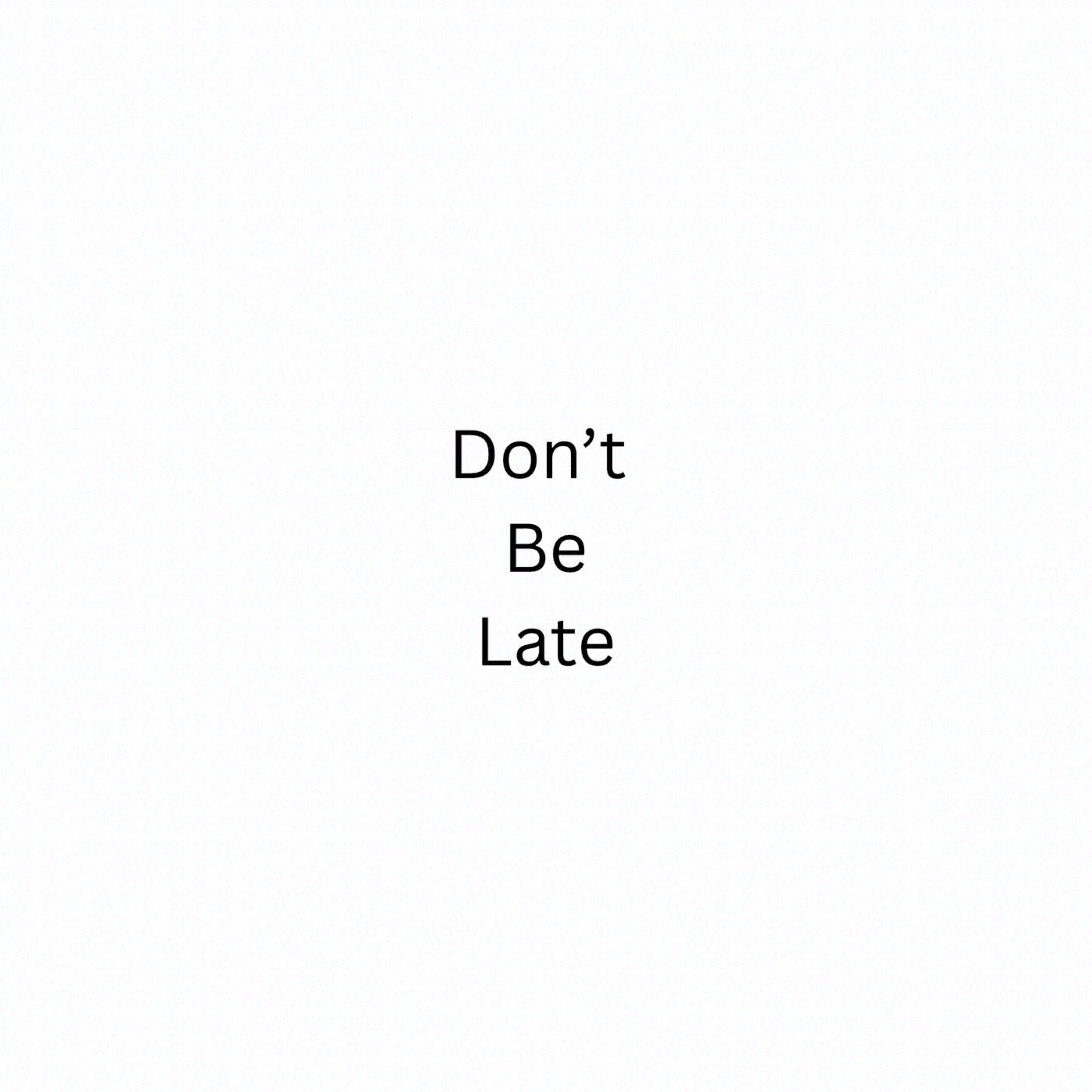 Релиз Don’t Be Late