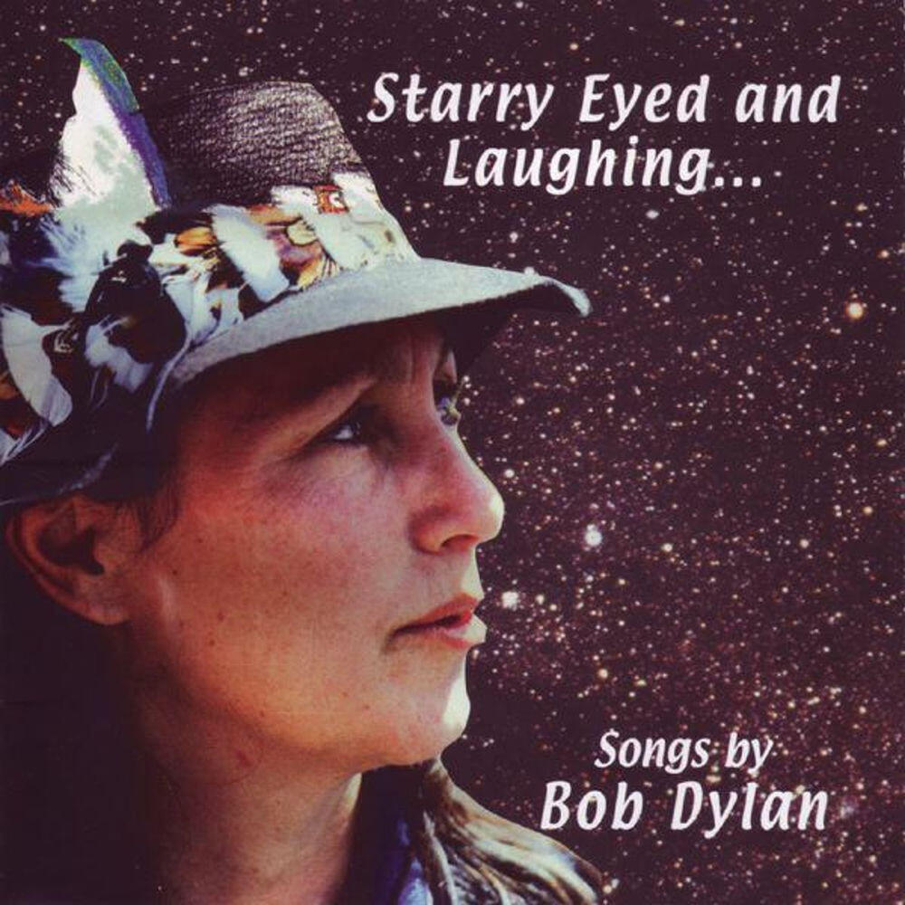 Релиз Starry Eyed And Laughing - Songs By Bob Dylan