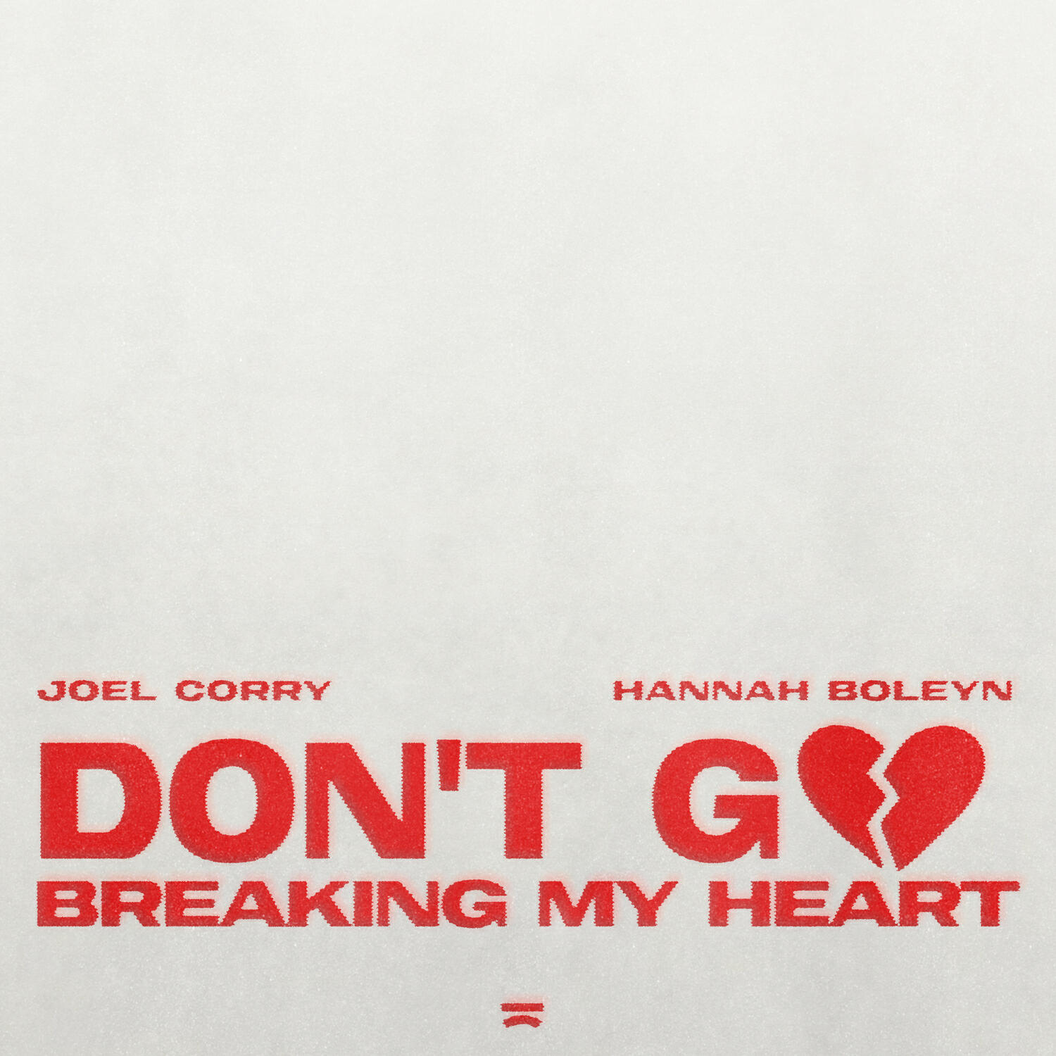 Релиз Don't Go Breaking My Heart