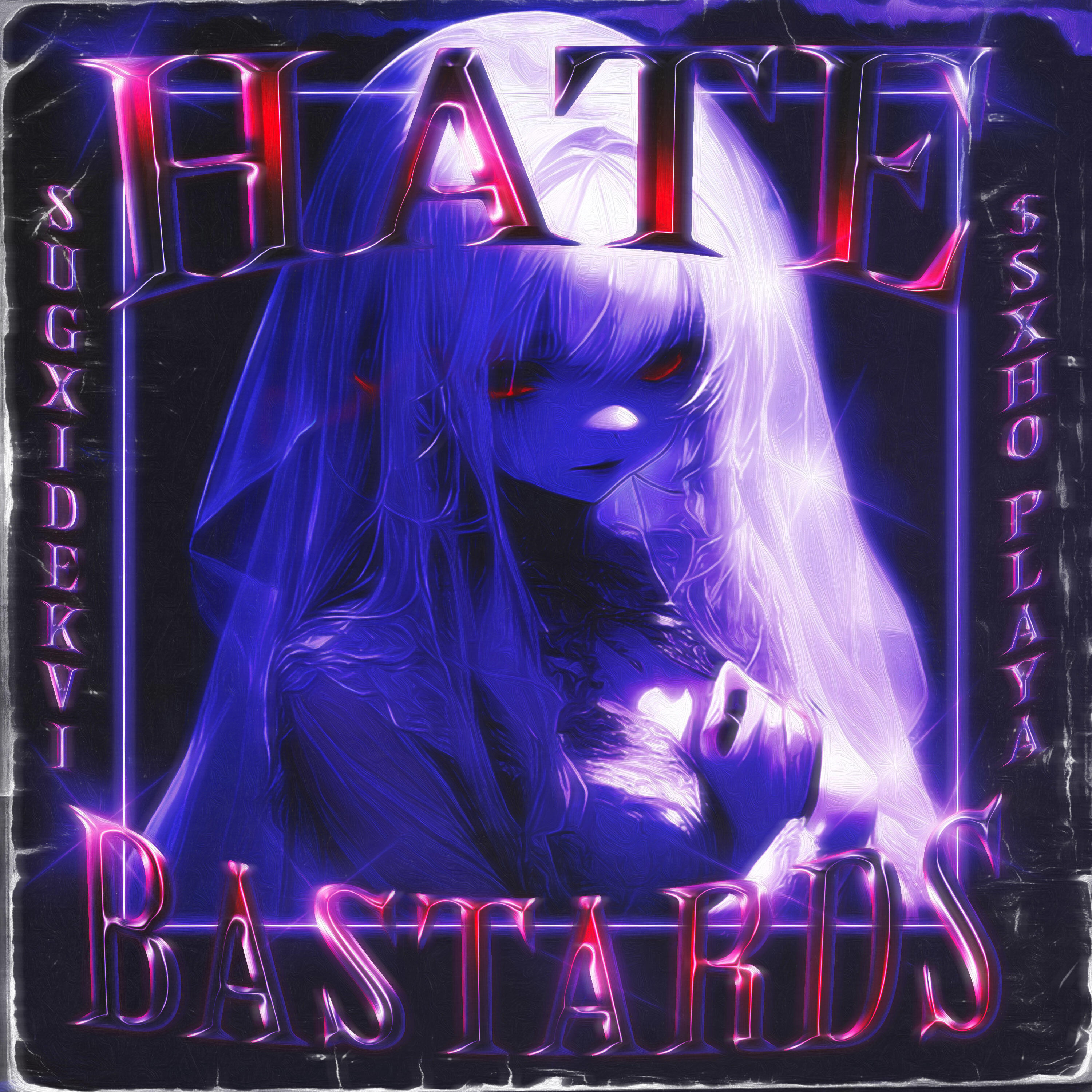 Релиз Hate Bastards (feat. $SXHO Playa)