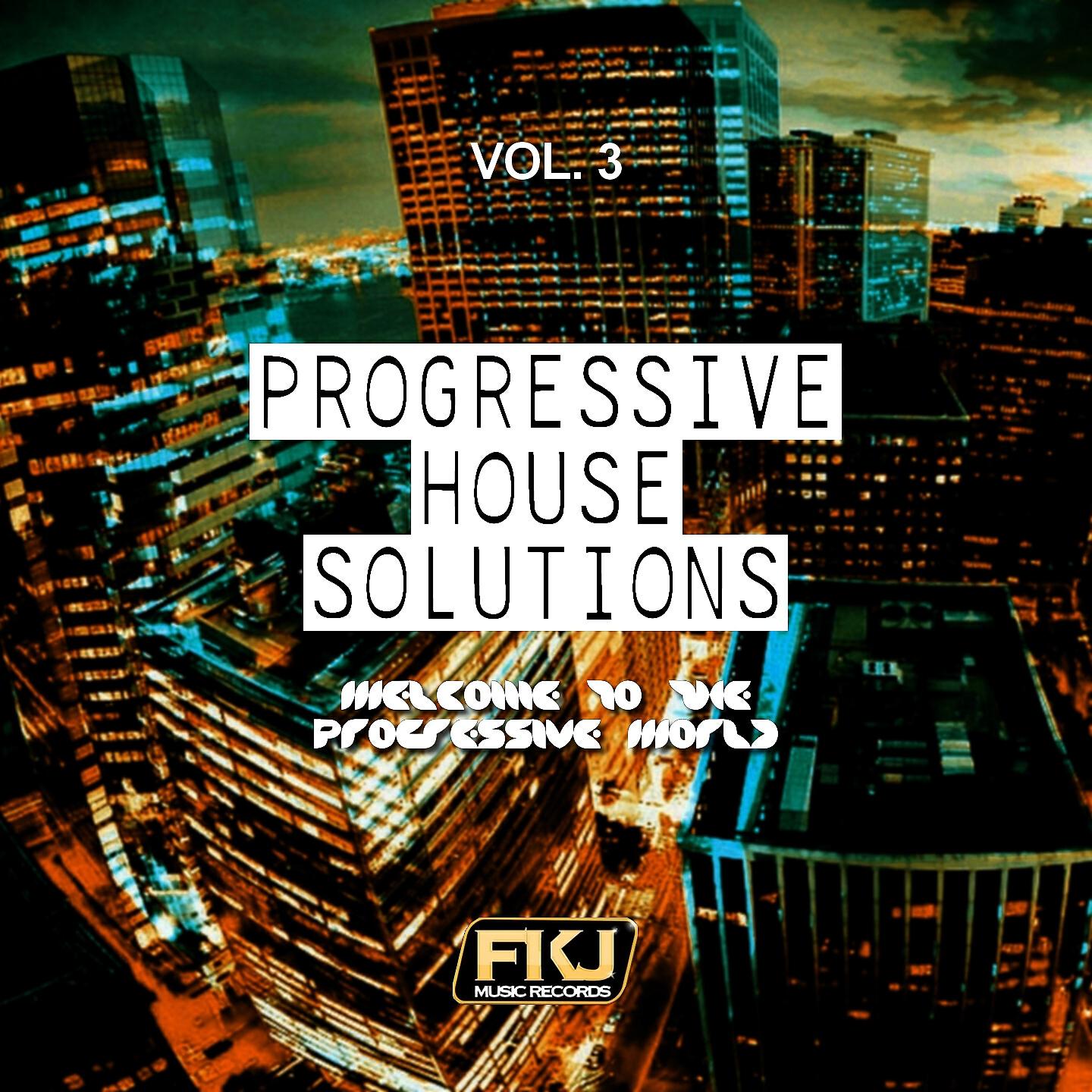 Релиз Progressive House Solutions, Vol. 3 (Welcome to the Progressive World)