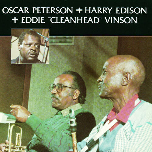 Релиз Oscar Peterson + Harry Edison + Eddie "Cleanhead" Vinson