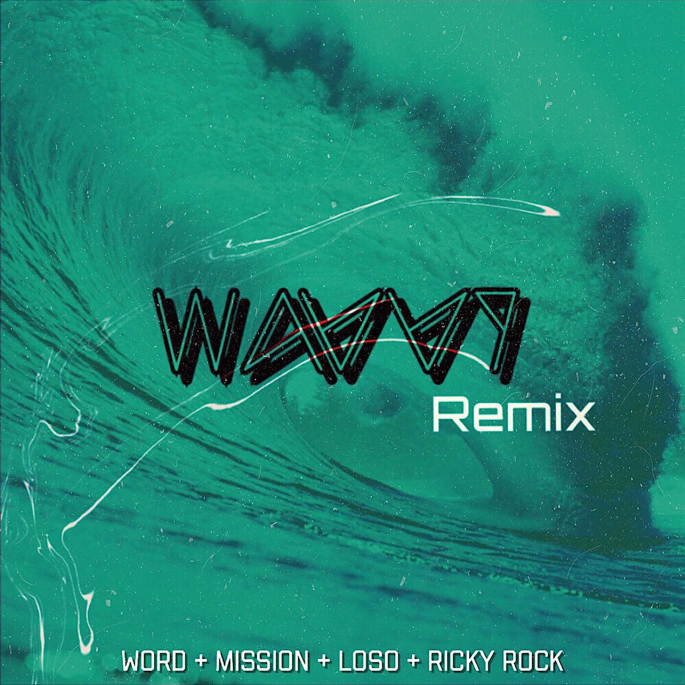Релиз Wavvy (Remix) [feat. Mission, Loso & Ricky Rock]