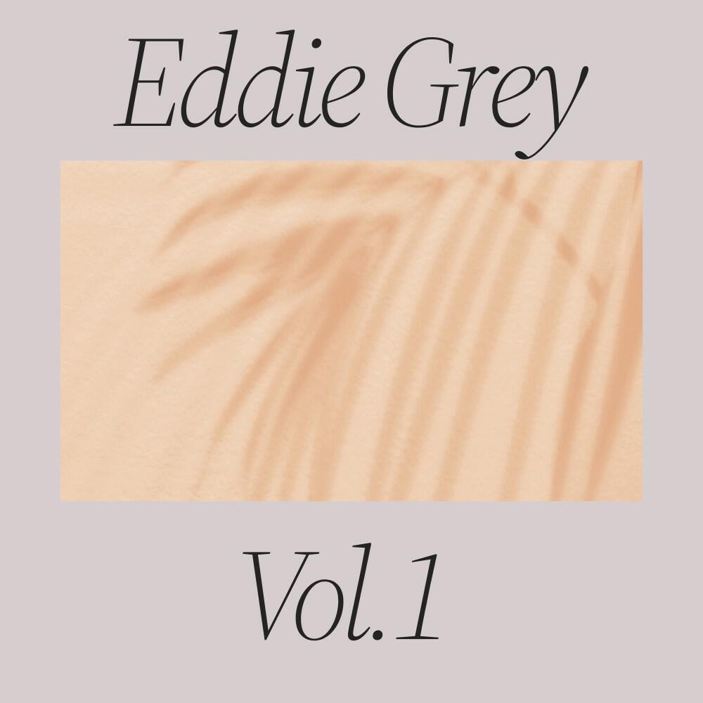 Релиз Eddie Grey, Vol. 1