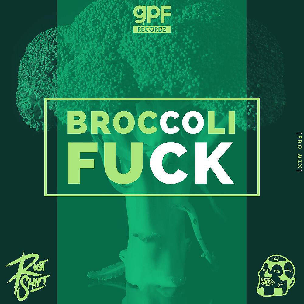 Релиз Broccoli Fuck (Pro Mix)