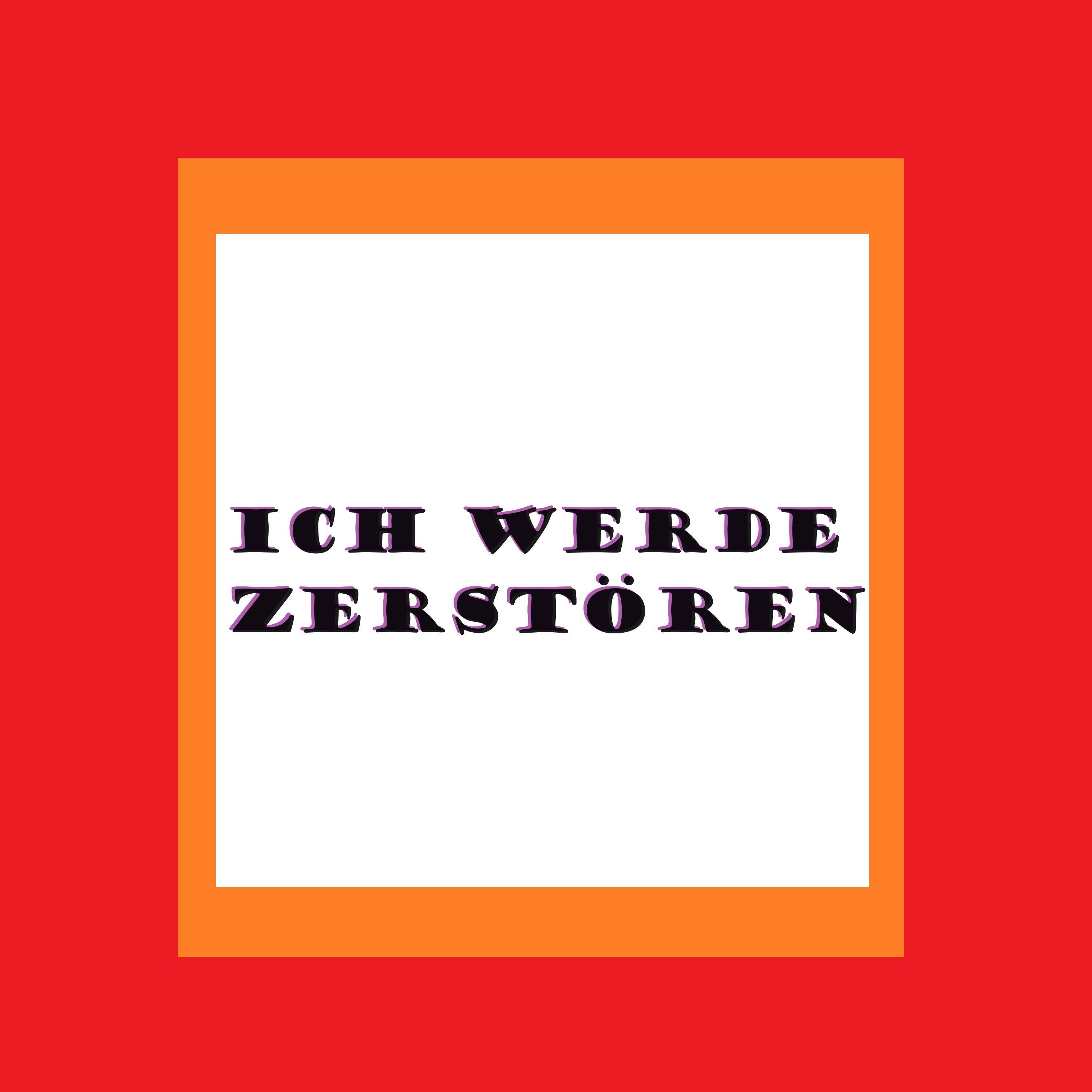 Релиз Ich werde zerstören