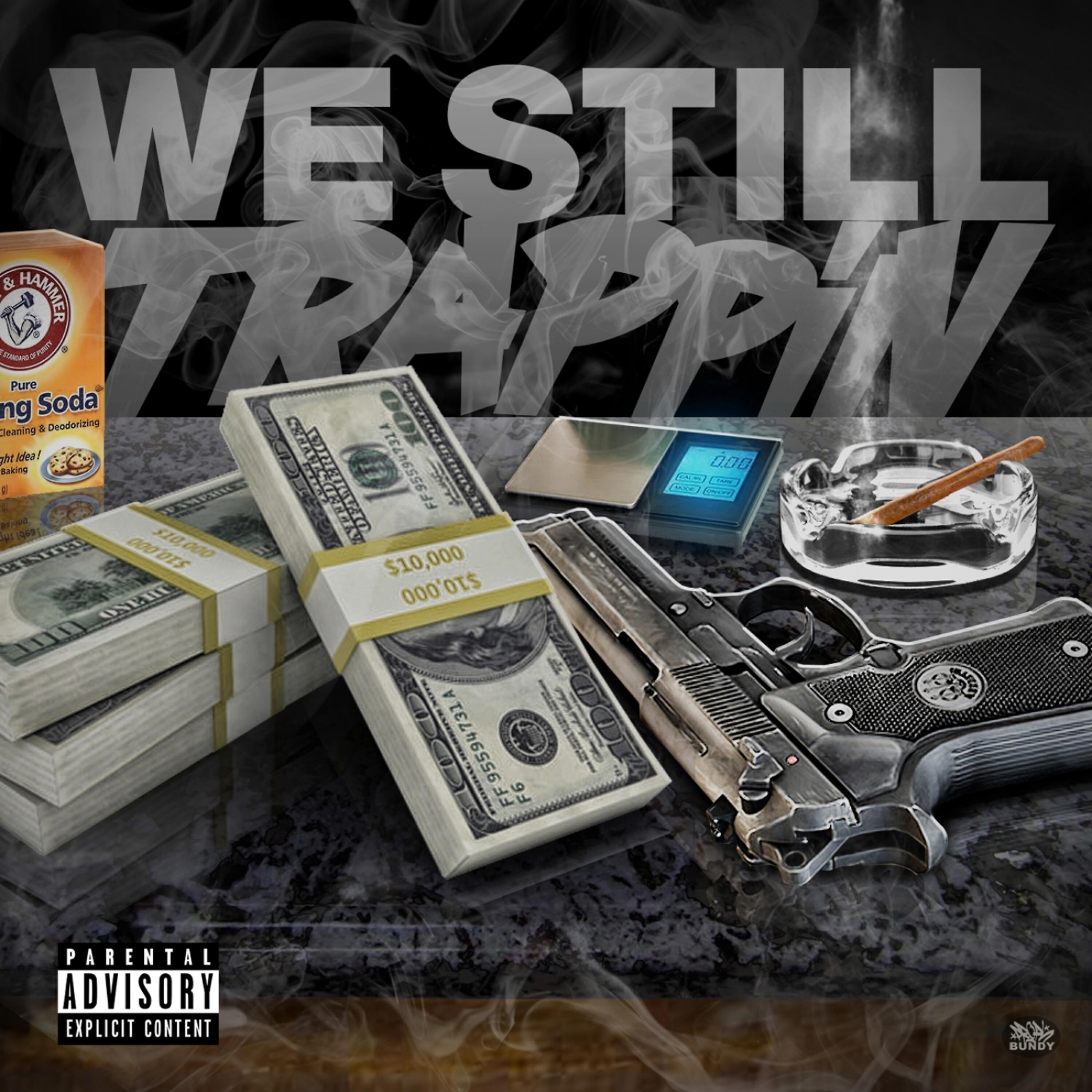 Релиз We Still Trappin