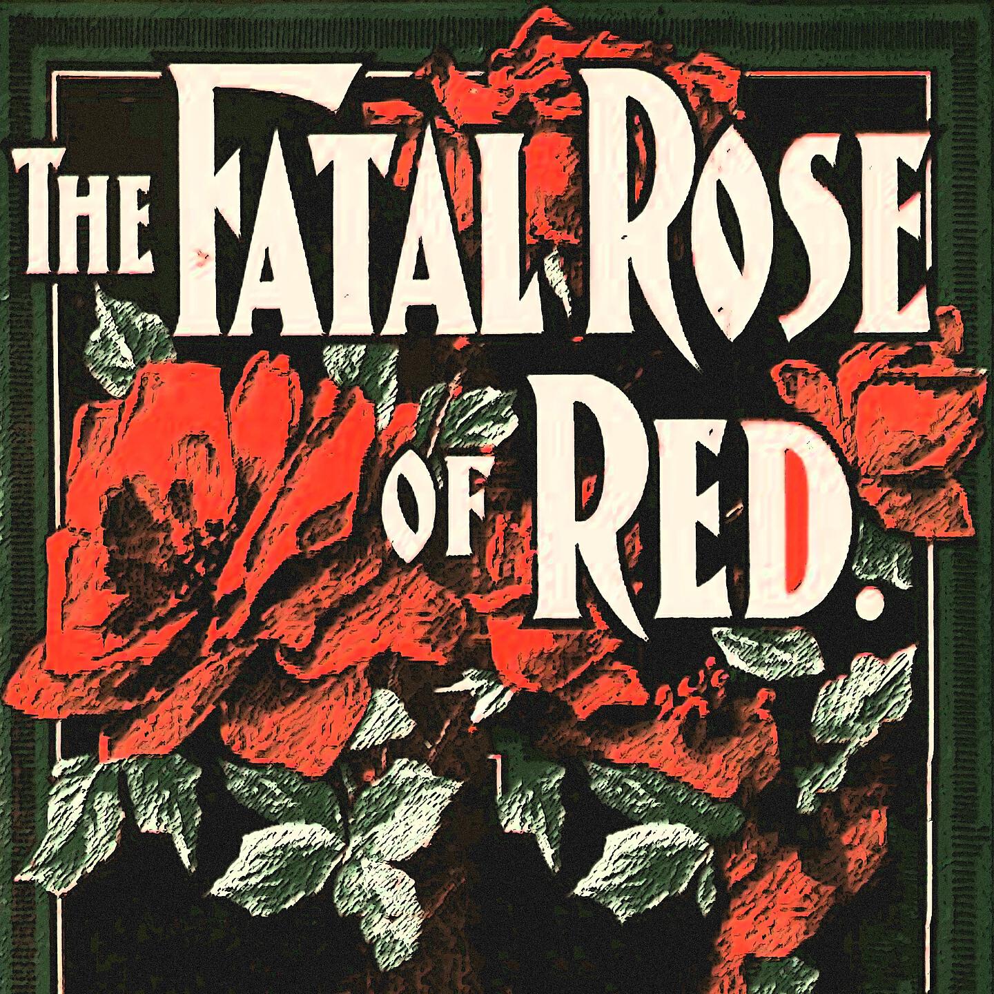 Релиз The Fatal Rose Of Red