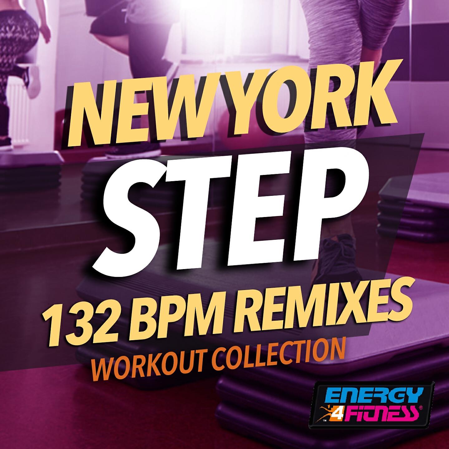 Релиз New York Step 132 Bpm Remixes Workout Collection