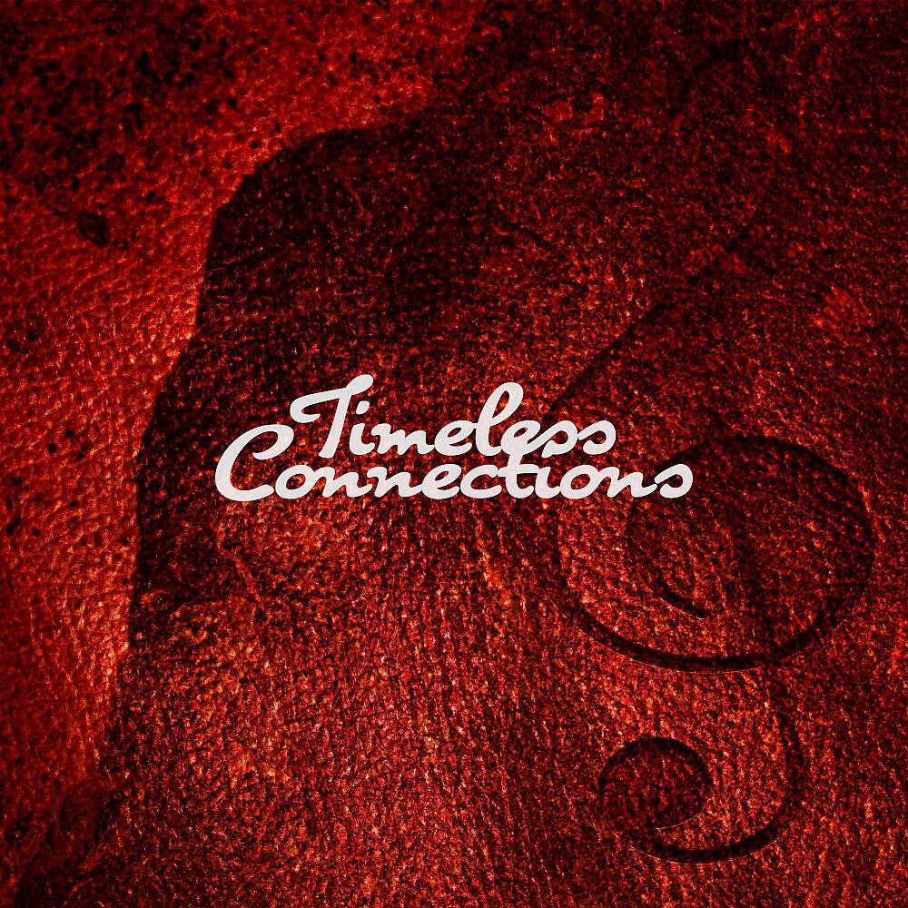 Релиз Timeless Connections