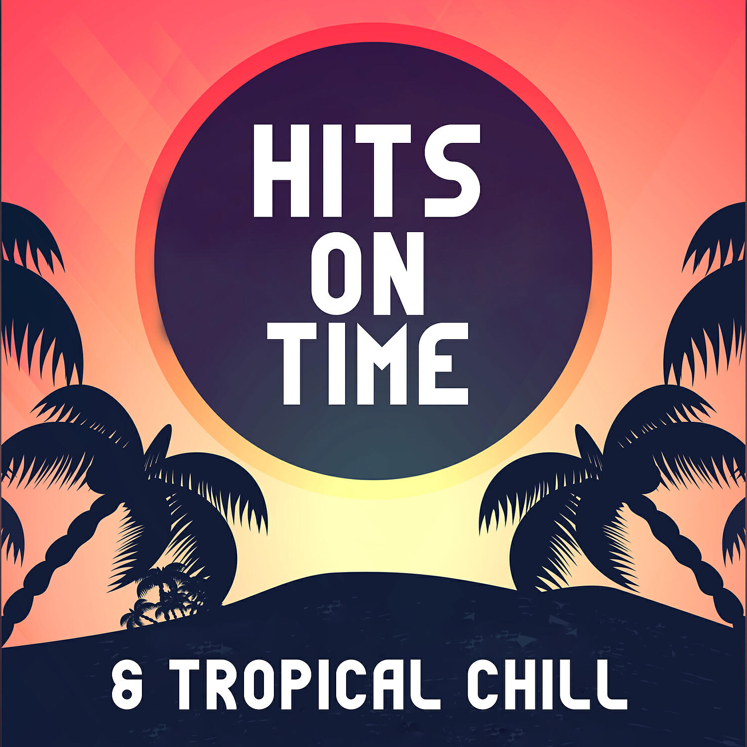 Постер альбома Hits on Time & Tropical Chill